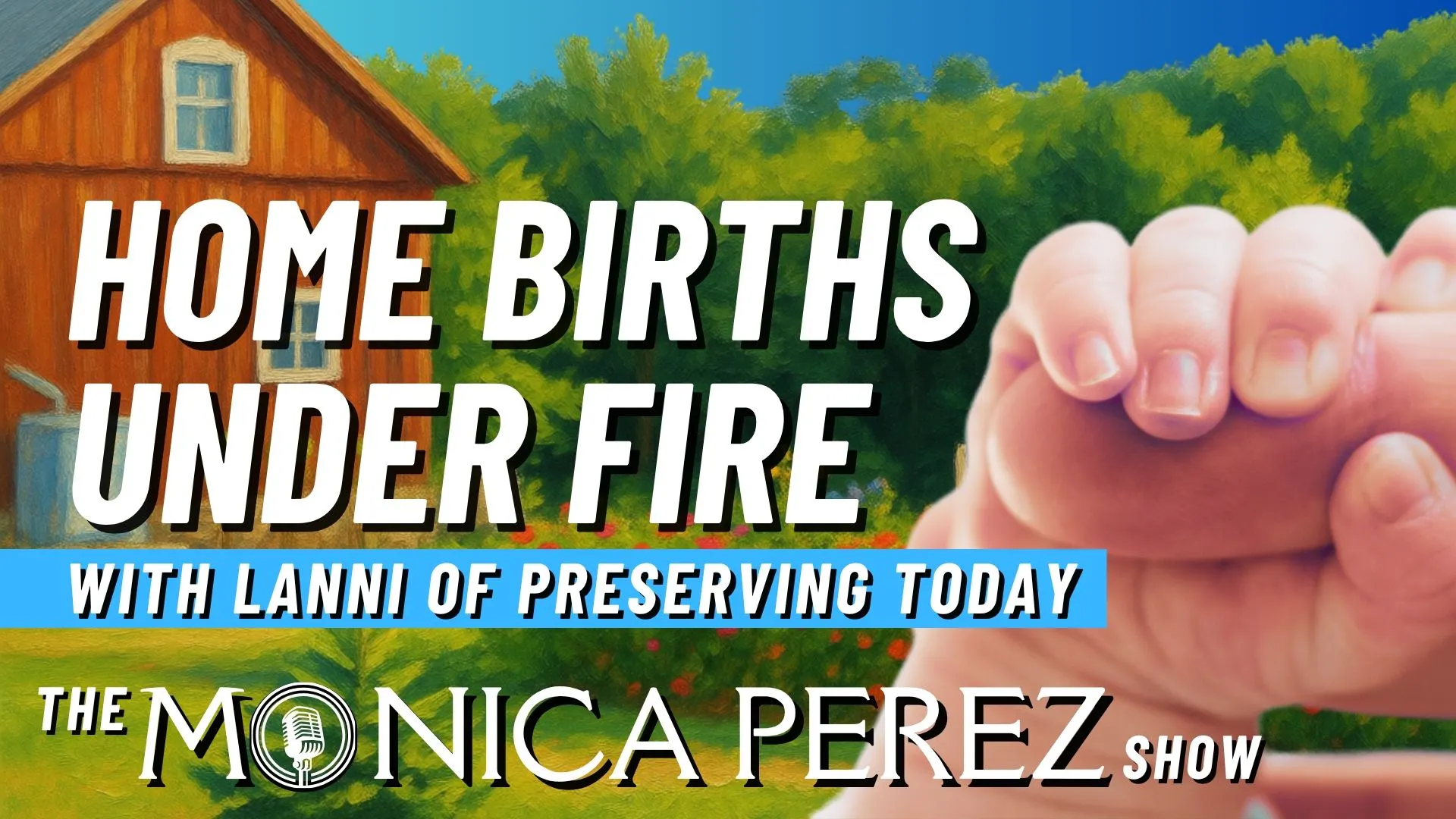 Home Births Under Fire w/ Lanni of Preserving Today