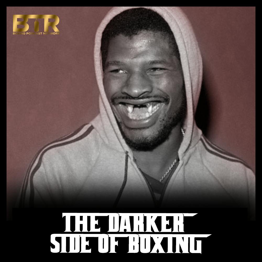 The Darker Side Of Boxing S3 EP4 - "Neon" Leon Spinks & The Bright Lights Of Boxing The Darker Side Of Boxing S3 EP4 - "Neon" Leon Spinks & The Bright Lights Of Boxing