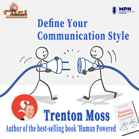 Trenton Moss: Define your Communication Style