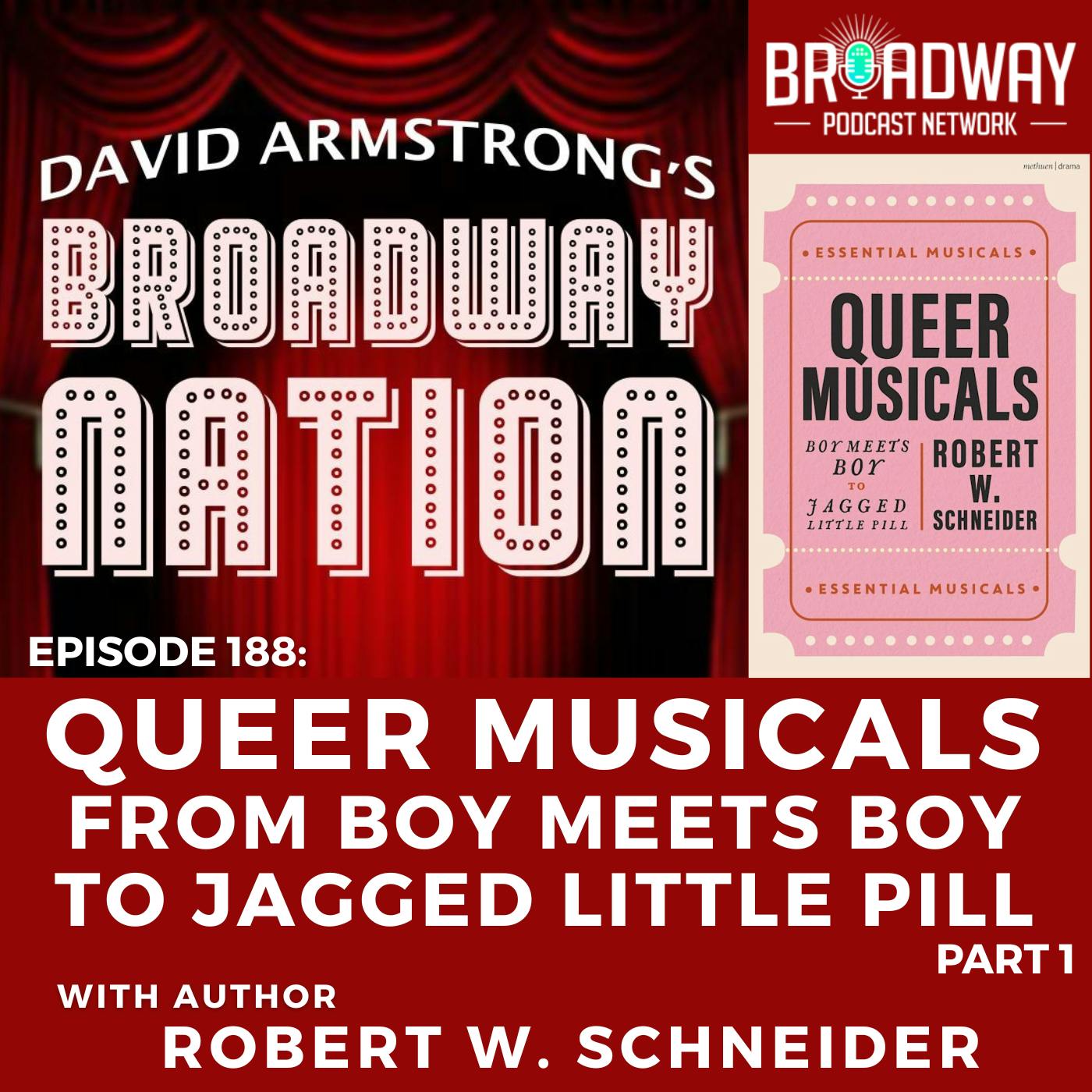 Ep 188: QUEER MUSICALS — From Boy Meets Boy to Jagged Little Pill Ep 188: QUEER MUSICALS — From Boy Meets Boy to Jagged Little Pill
