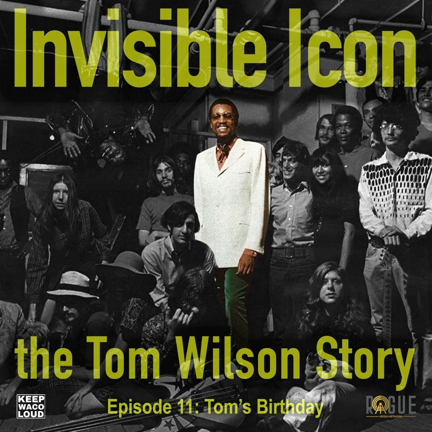 Invisible Icon the Tom Wilson Story: Tom's Birthday