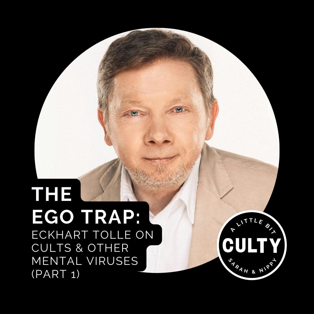 The Ego Trap: Eckhart Tolle on Cults & Other Mental Viruses (Part 1)