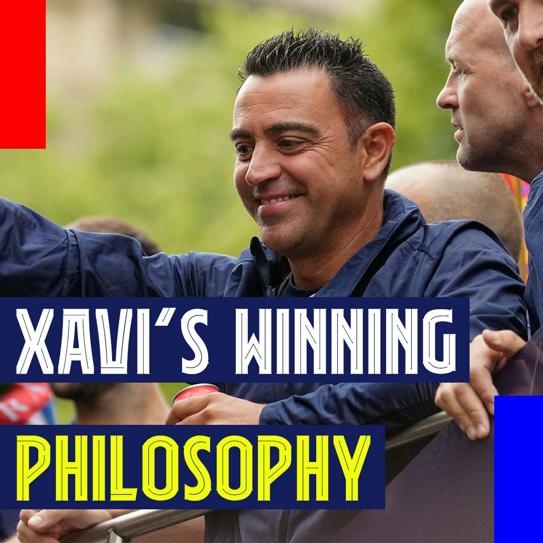 Xavi's Winning Philosophy! Barcelona are Champions of La Liga