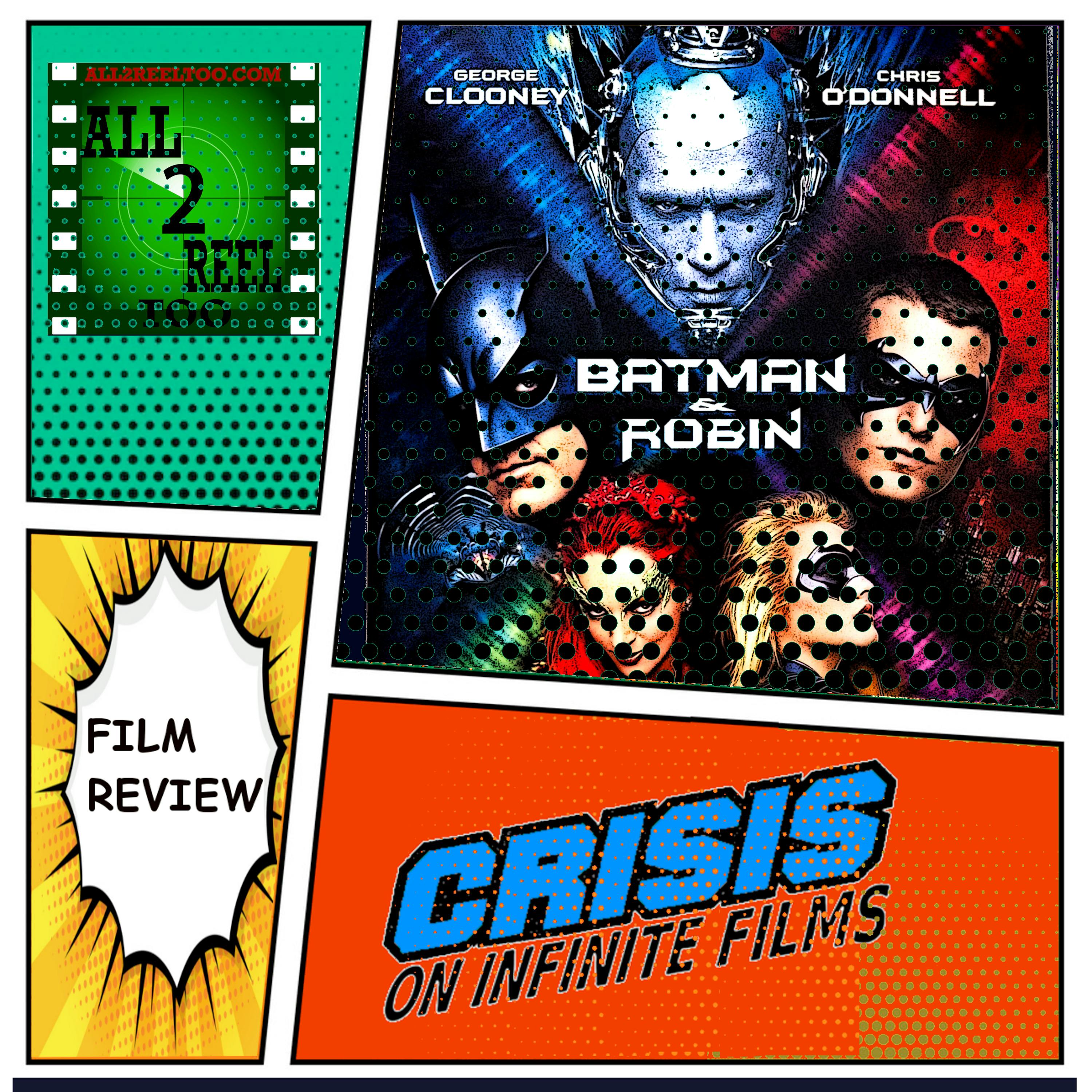 Batman & Robin (1997) -Crisis On Infinite Films