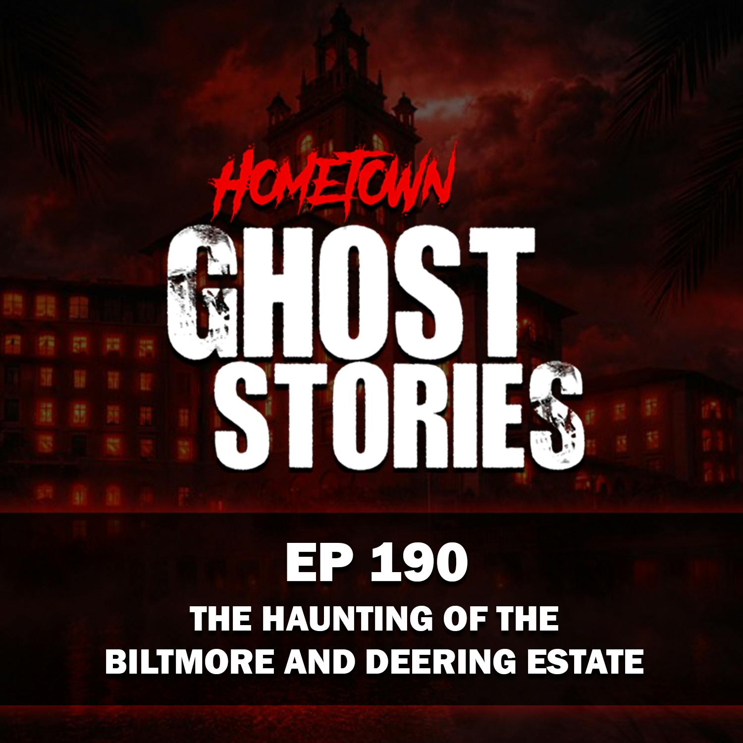 EP 190 - The Haunting of the Biltmore and the Deering Estate | Miami, FL EP 190 - The Haunting of the Biltmore and the Deering Estate | Miami, FL