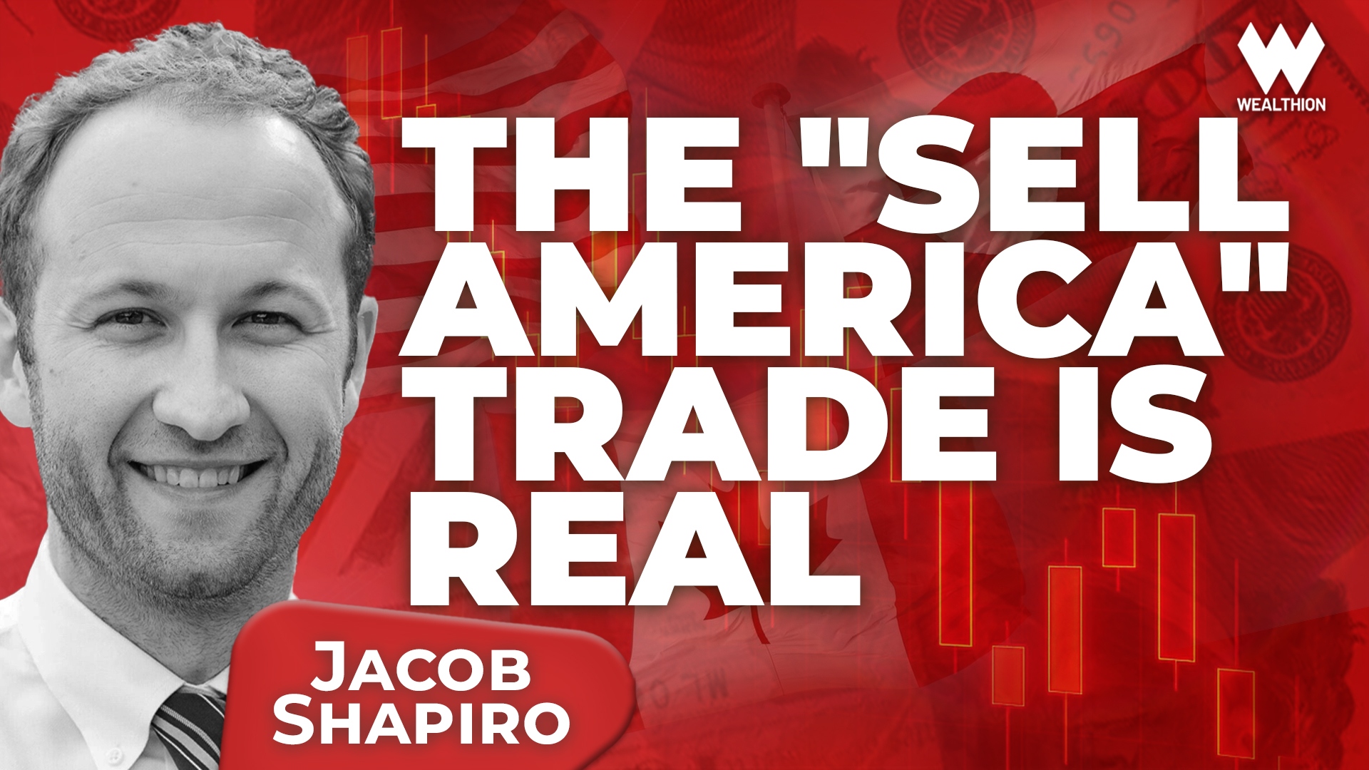 Jacob Shapiro: "Sell America" Is Real—Canada Breaks Away, NATO at Risk & the Shift to Multipolarity
