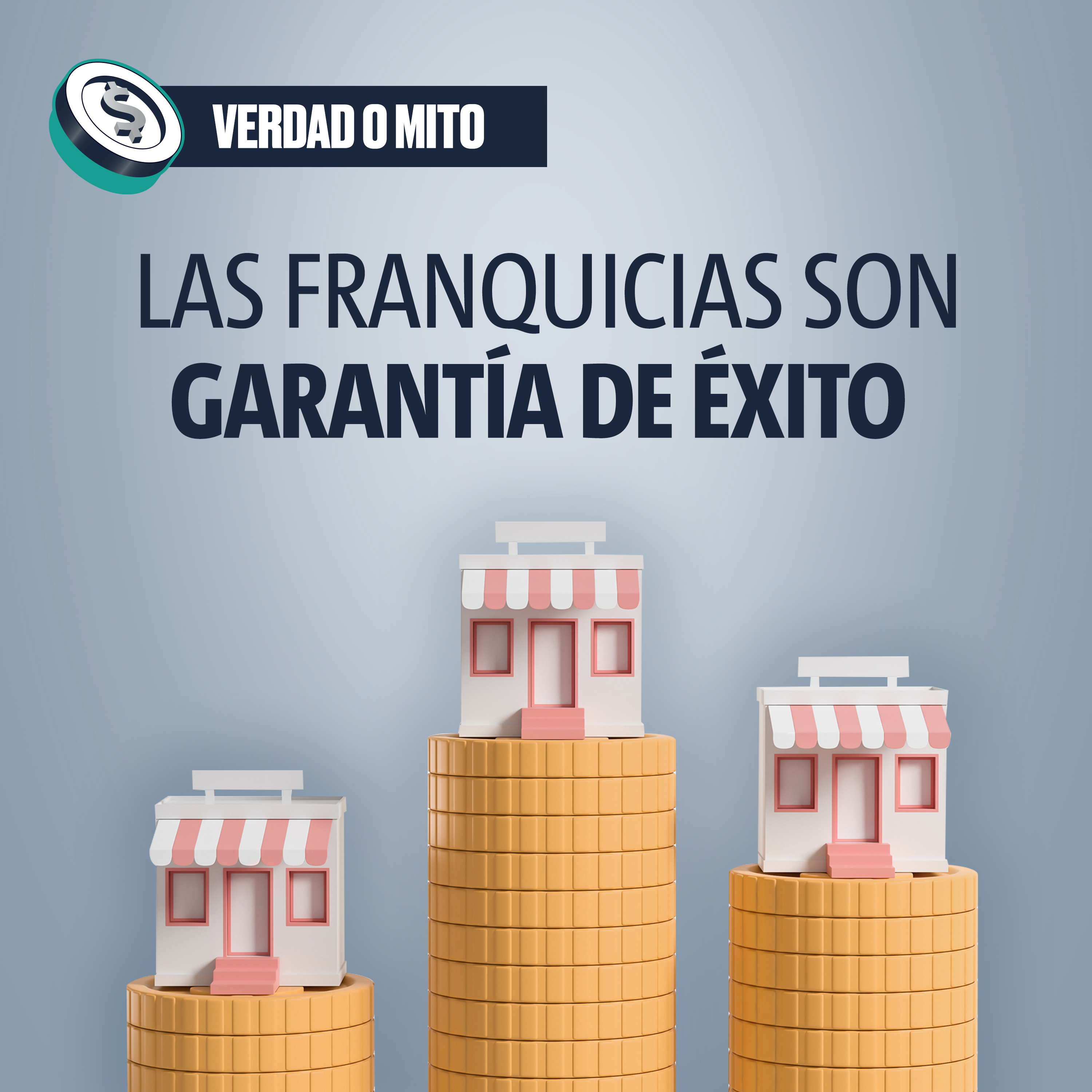 VERDAD O MITO: Las franquicias son garantía de éxito