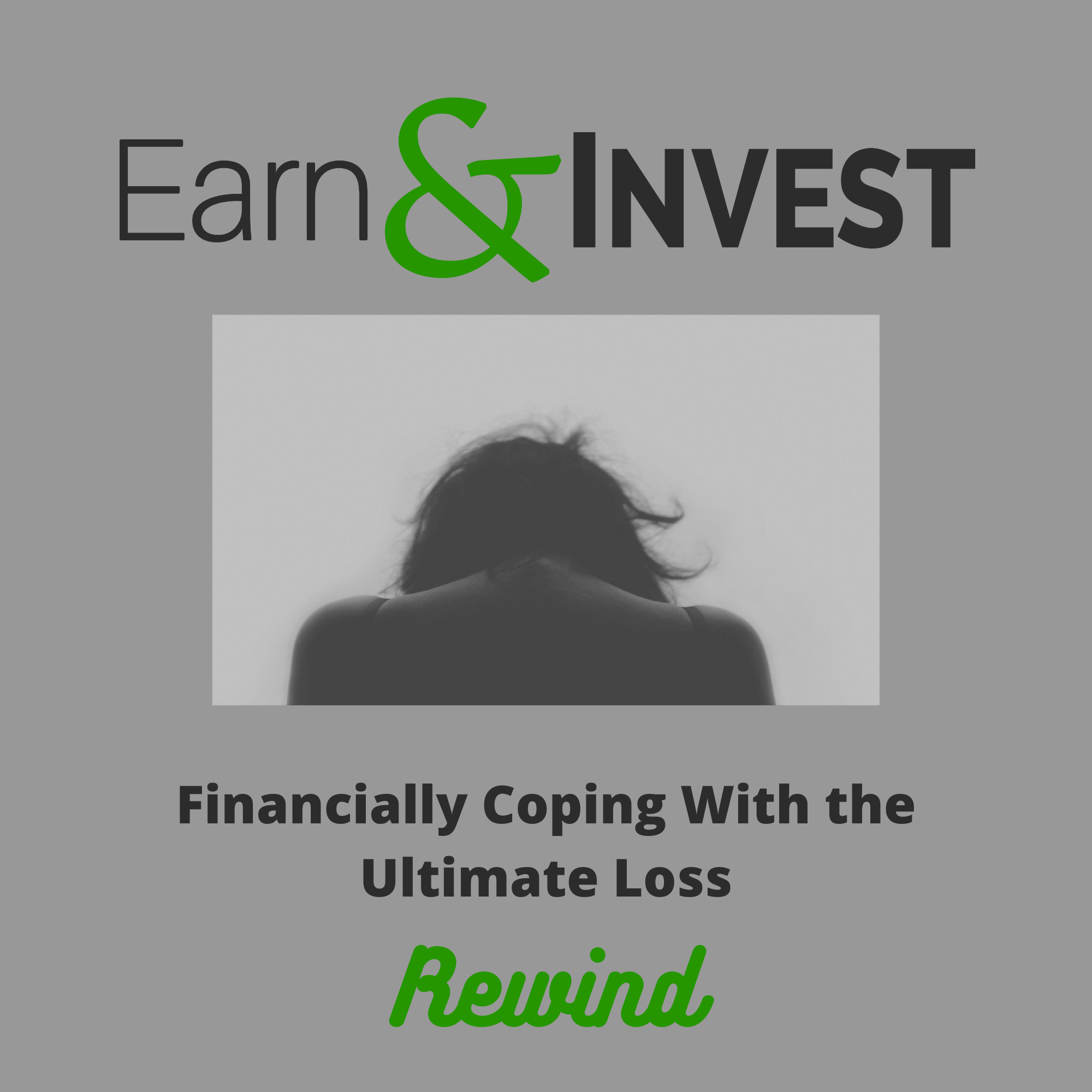Financially Coping With the Ultimate Loss (Rewind)