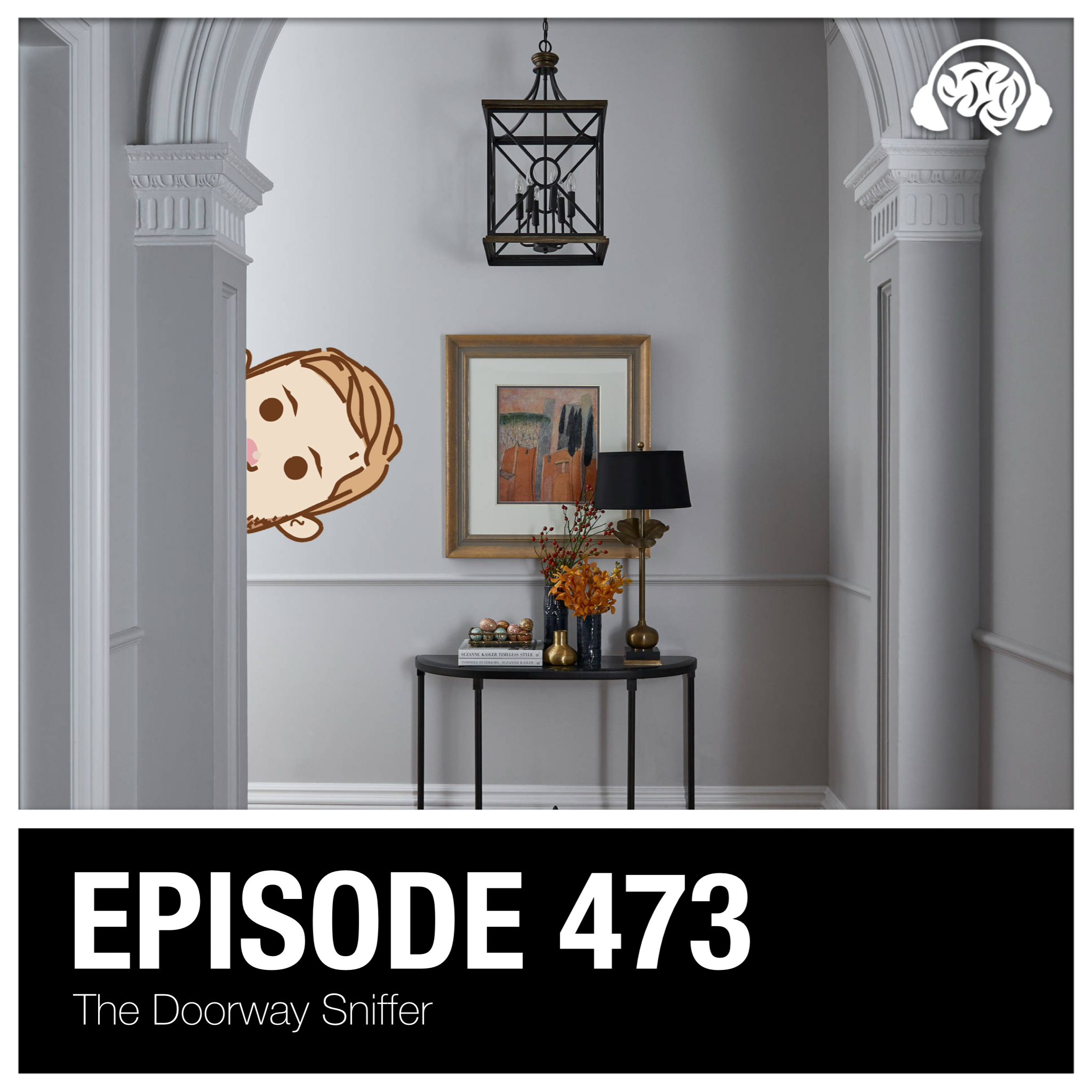 473: The Doorway Sniffer episode artwork