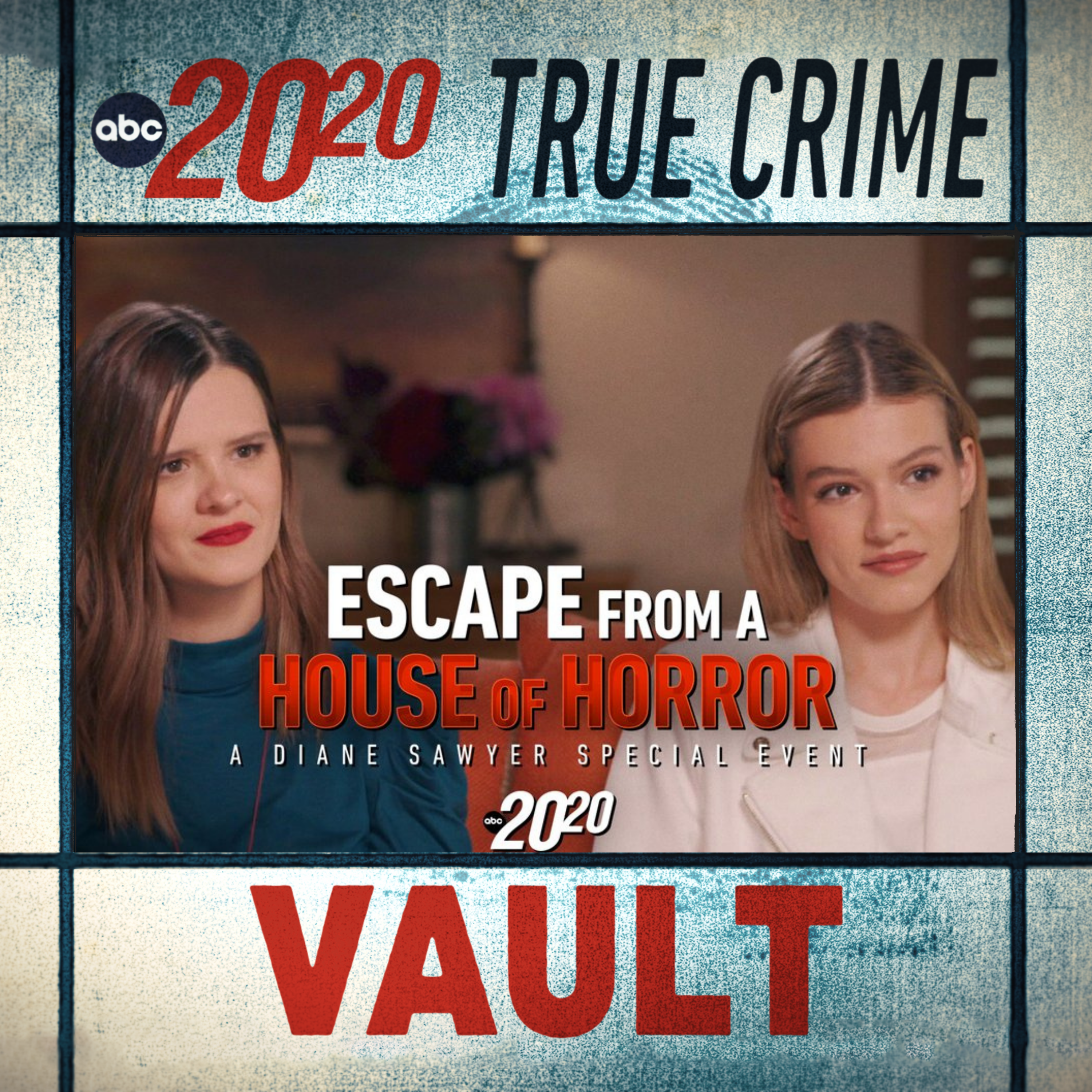 True Crime Vault: Escape from a House of Horror