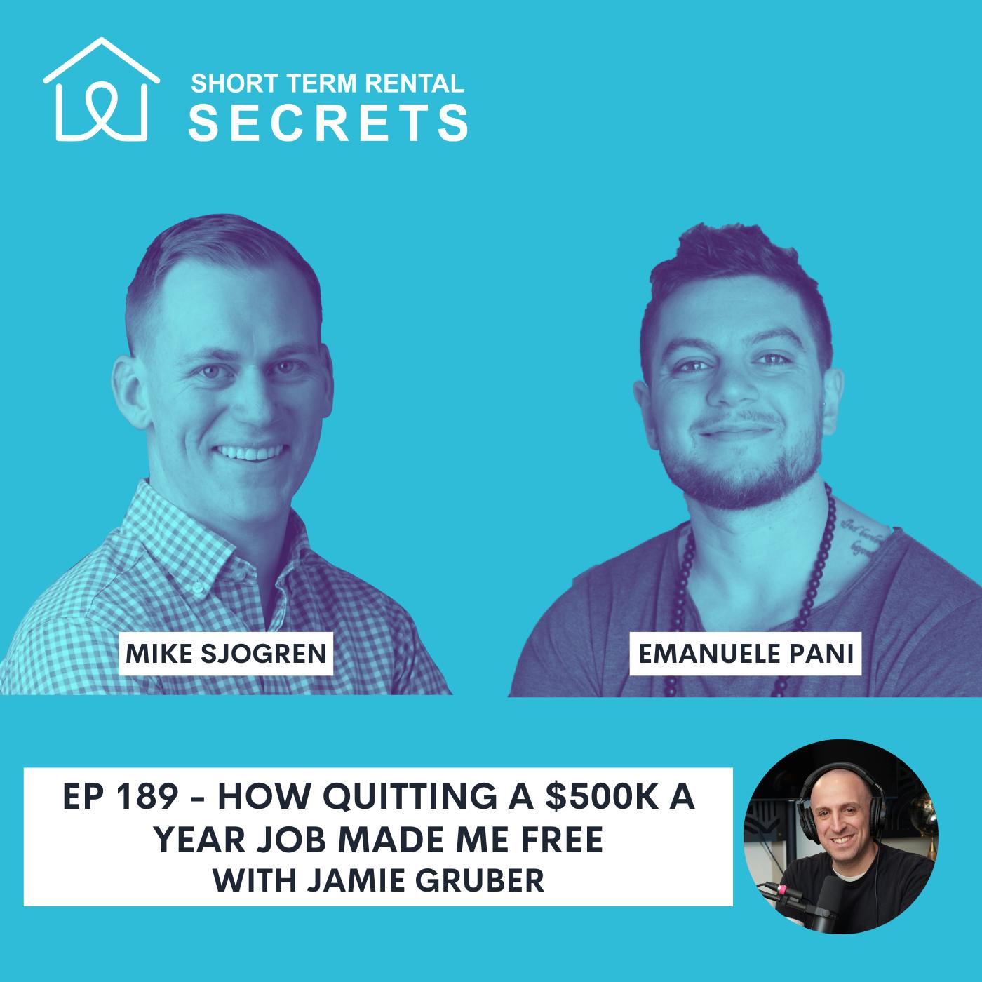 Ep 189 - How Quitting a $500K a Year Job Made Me Free with Jamie Gruber