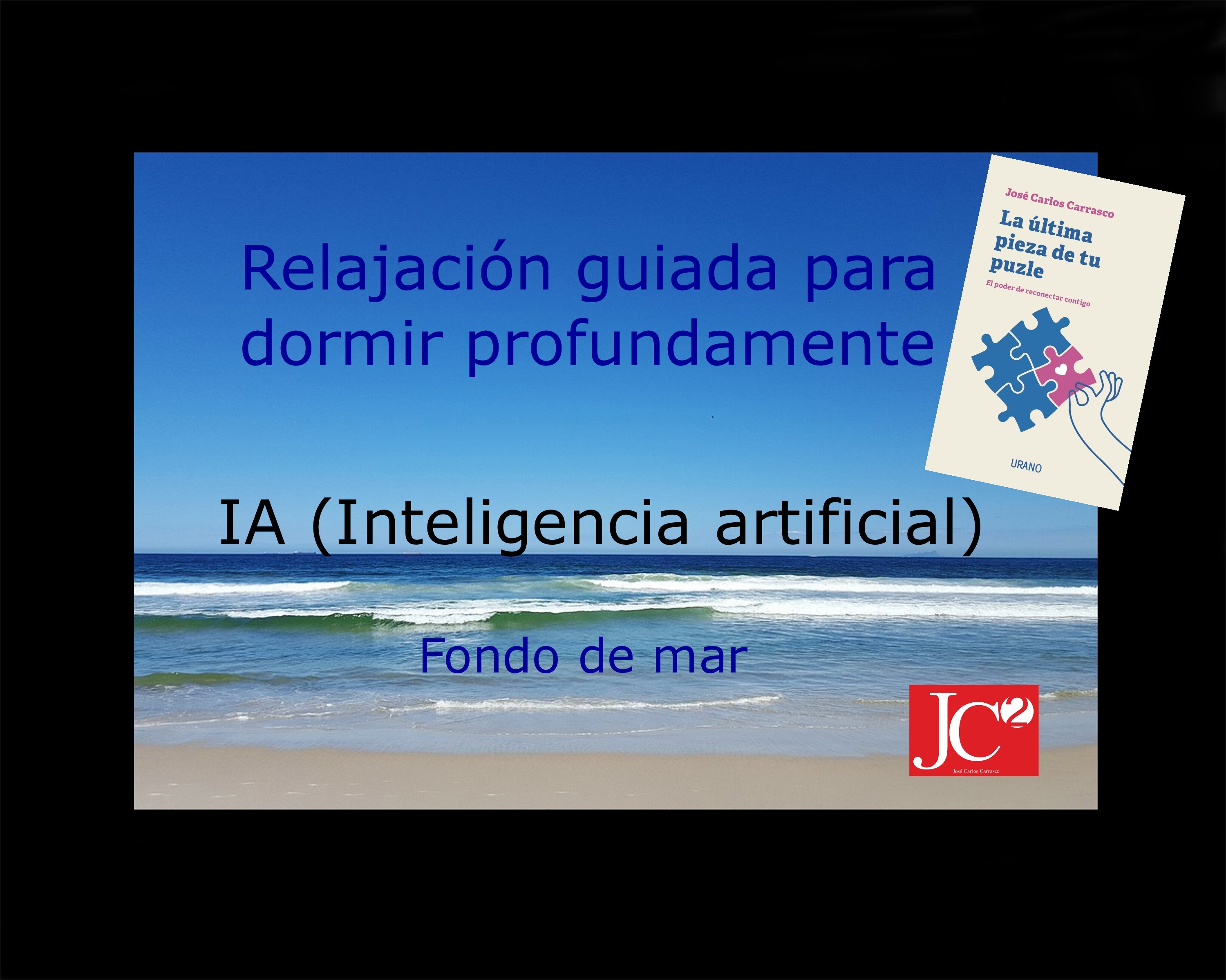 INTELIGENCIA ARTIFICIAL | Relajación guiada para conciliar el sueño profundo. (V.3 Fondo de costa) episode artwork