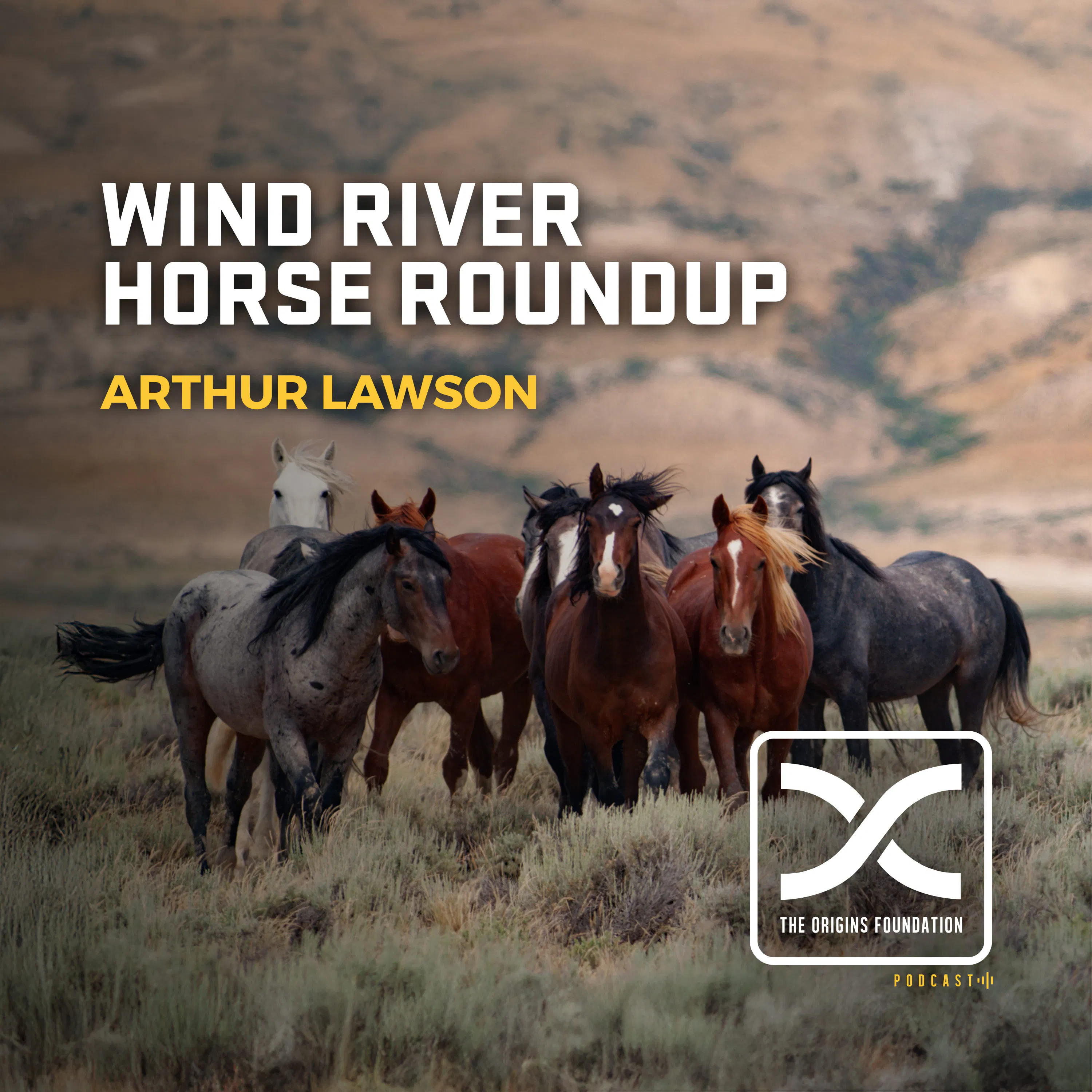 Episode 629 - Art Lawson || Wind River Horse Roundup Episode 629 - Art Lawson || Wind River Horse Roundup
