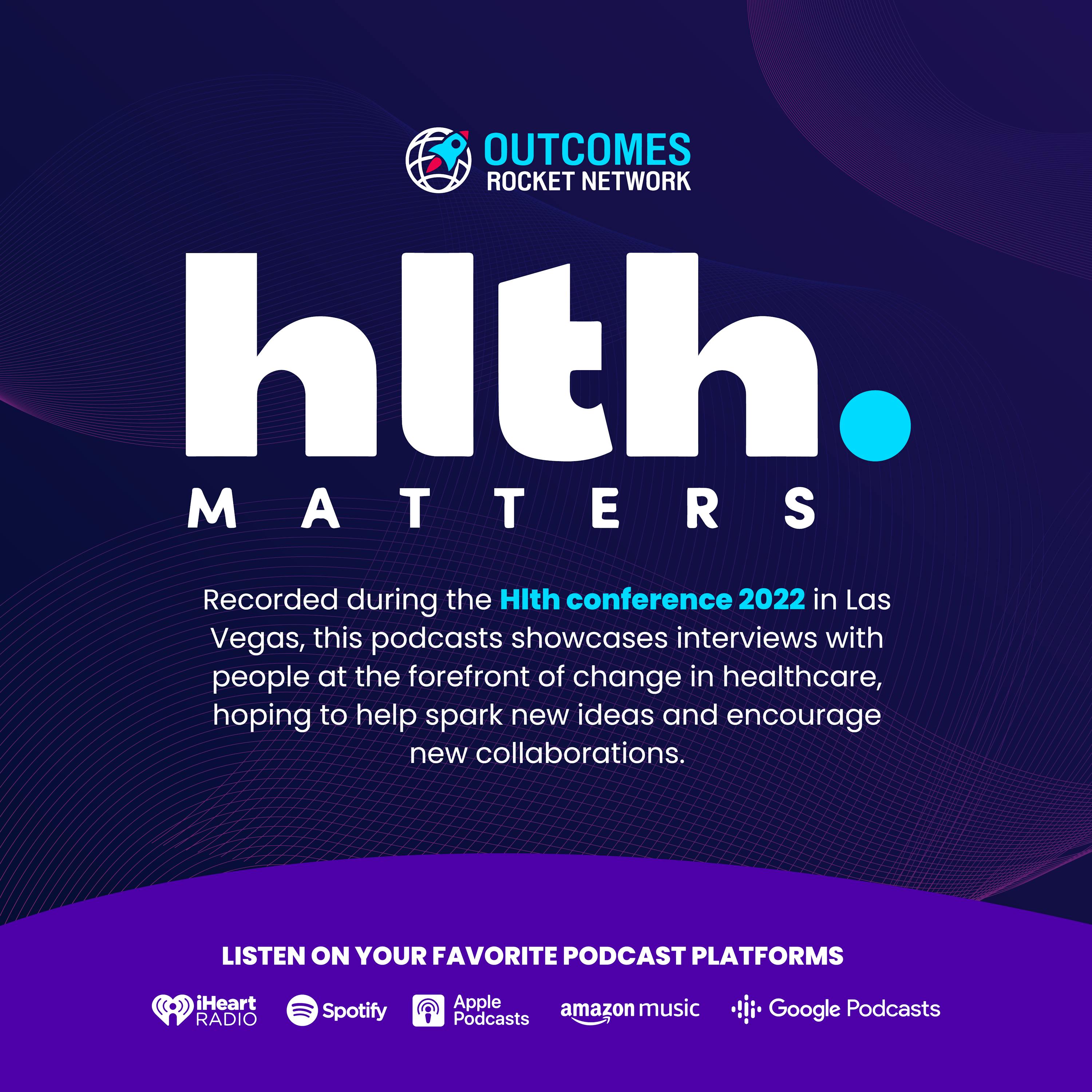 HLTH Matters: A Game Changer Technology for Clinicians, with Kevin Larsen, Senior Vice President of Clinical Innovation at Optum