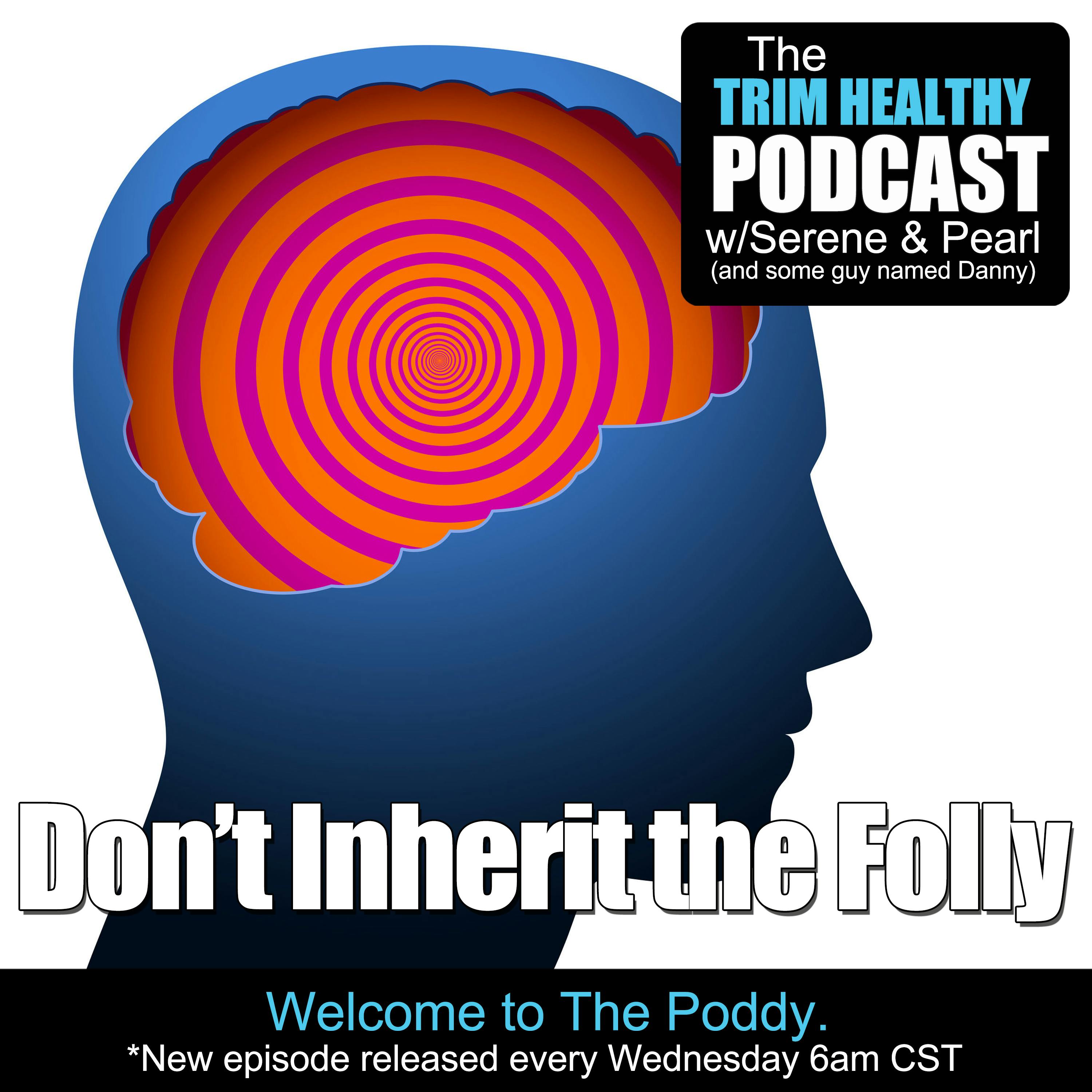Ep 146: Don't Inherit the Folly
