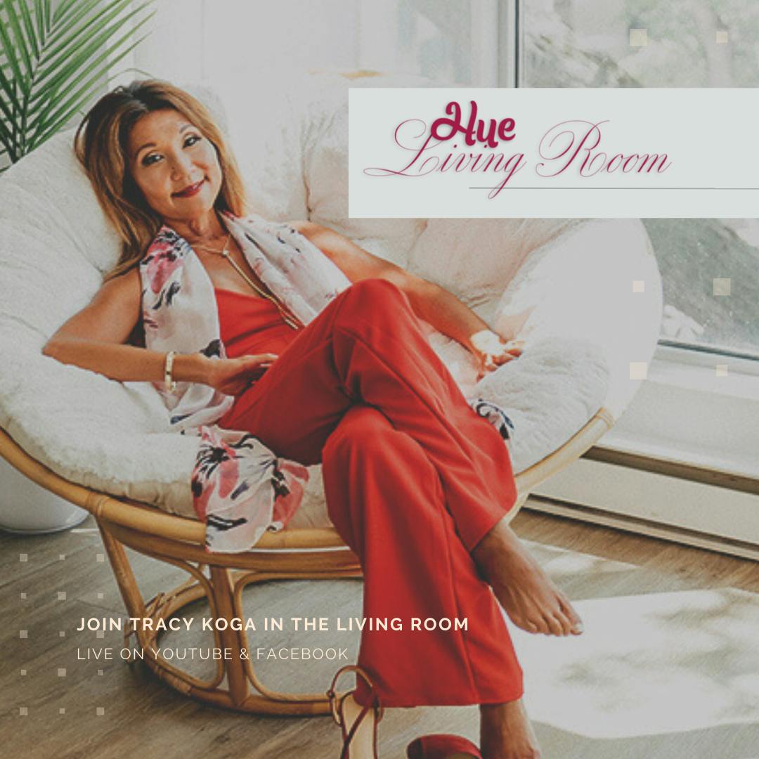Hue Living Room with Tracy Koga: Special Guests Rana Bokhari, Rooslana Zodek, House 104 Events