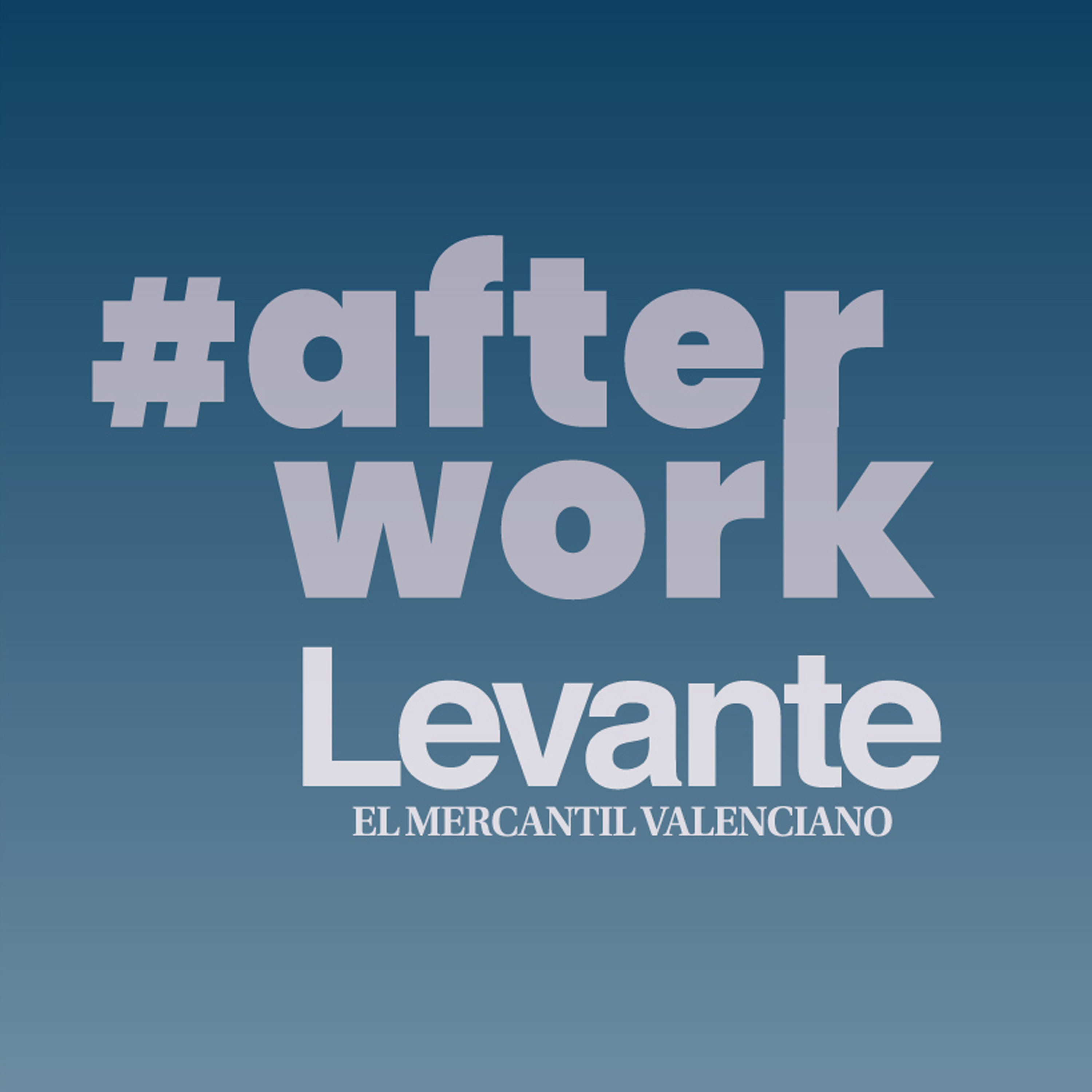 #AfterWork de Levante-EMV podcast artwork