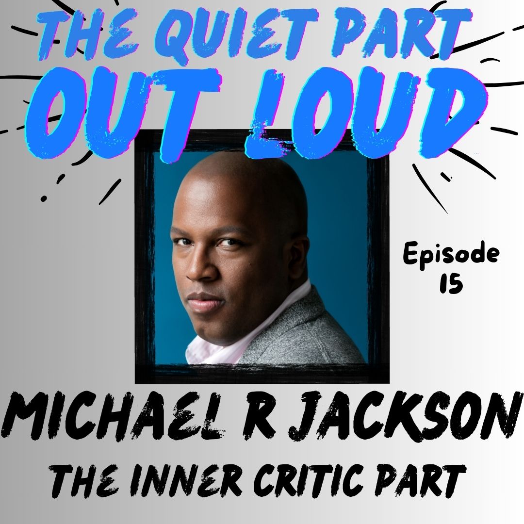 Michael R Jackson - The Inner Critic Part