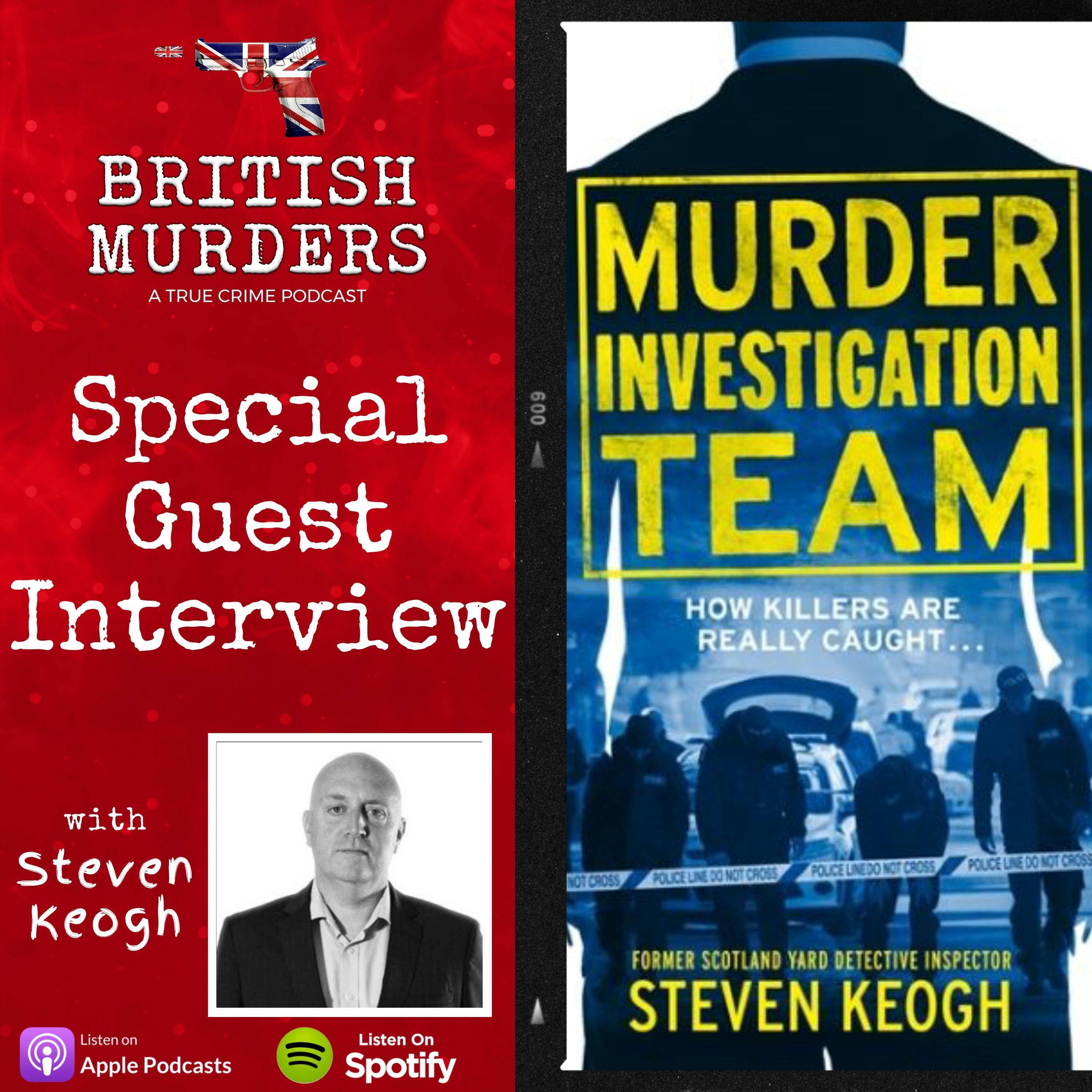 INTERVIEW | Steven Keogh | Former Scotland Yard Detective Inspector INTERVIEW | Steven Keogh | Former Scotland Yard Detective Inspector