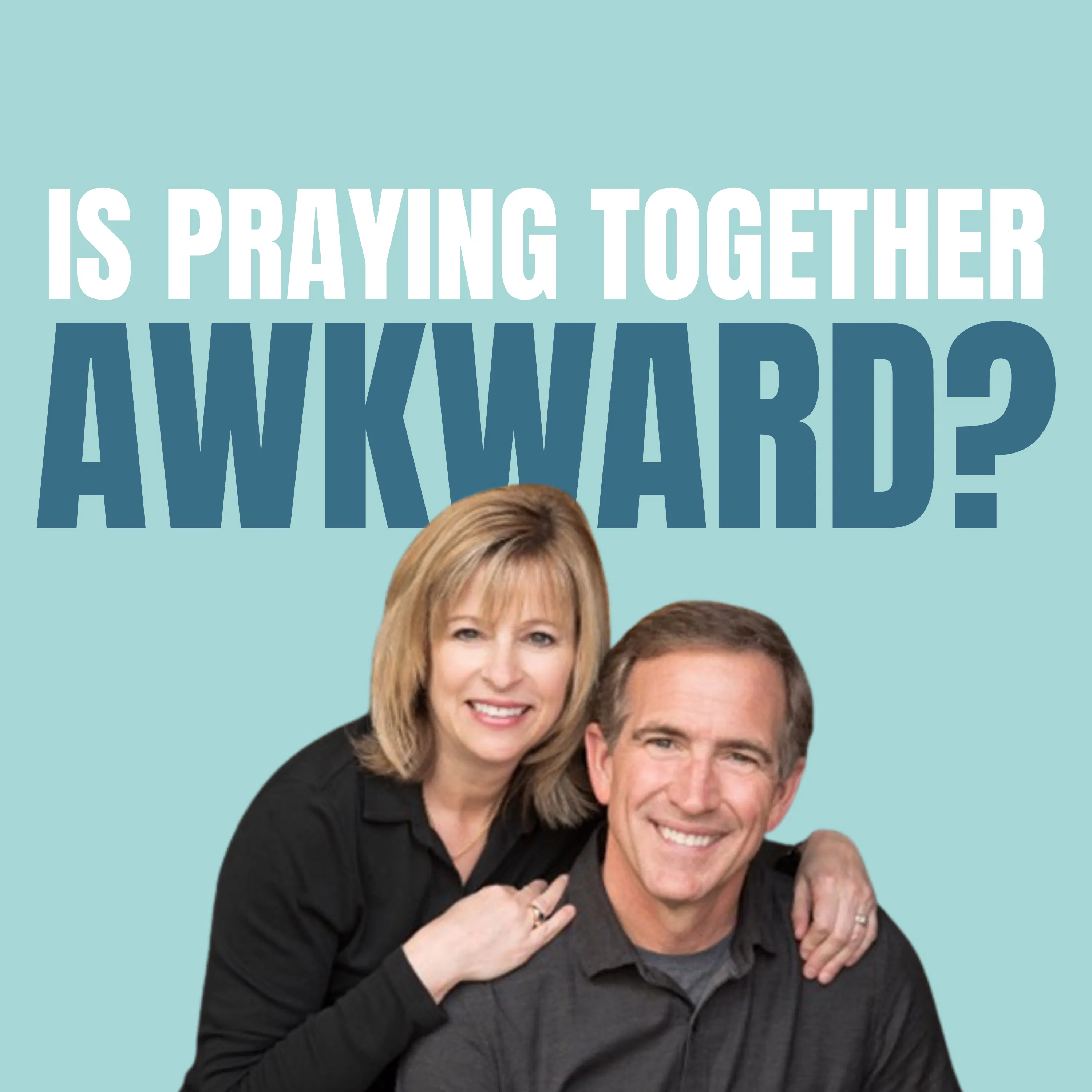 Build Your Marriage With PRAYER w/ Brad & Heidi Mitchell episode artwork