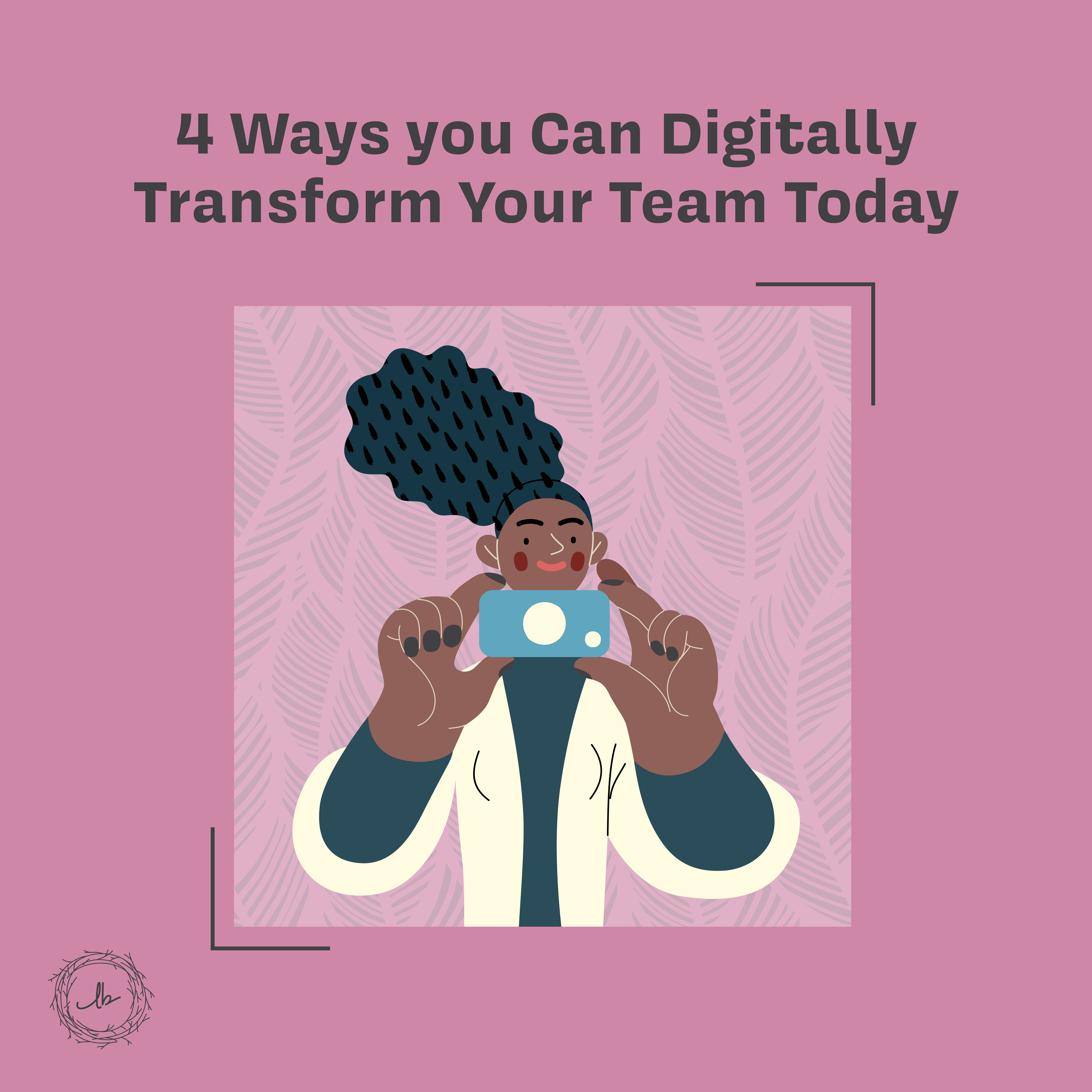 4 Ways you Can Digitally Transform Your Team Today episode artwork