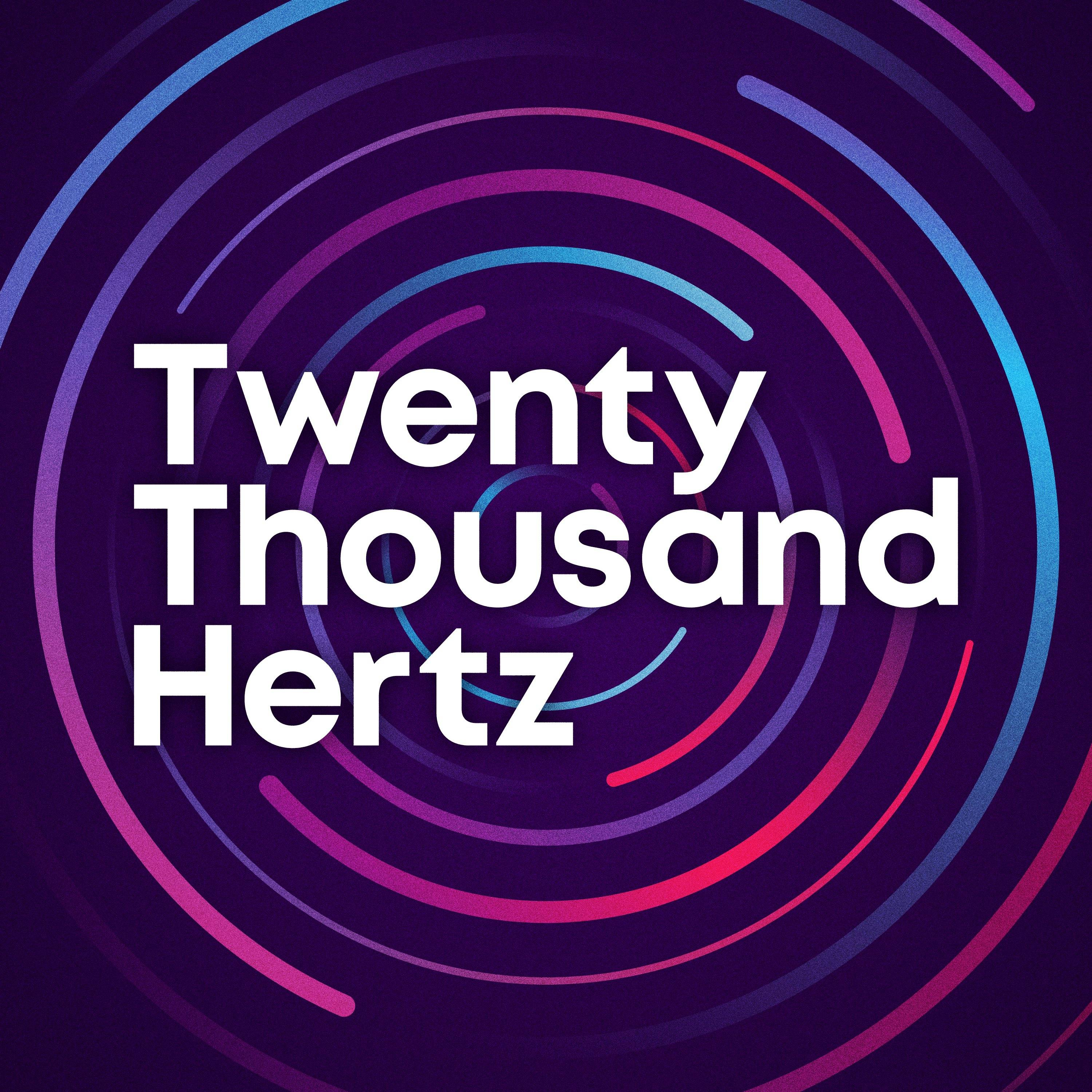 Twenty Thousand Hertz podcast show image