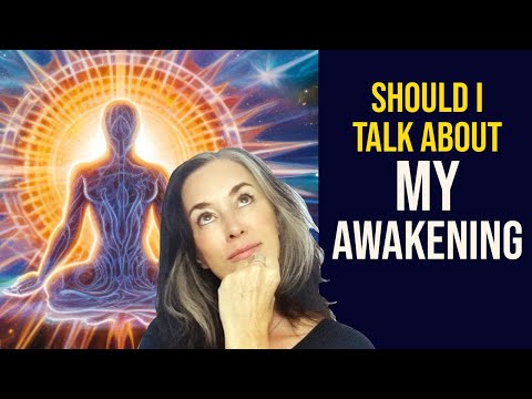 Should You TALK About Your Awakening? 🤔
