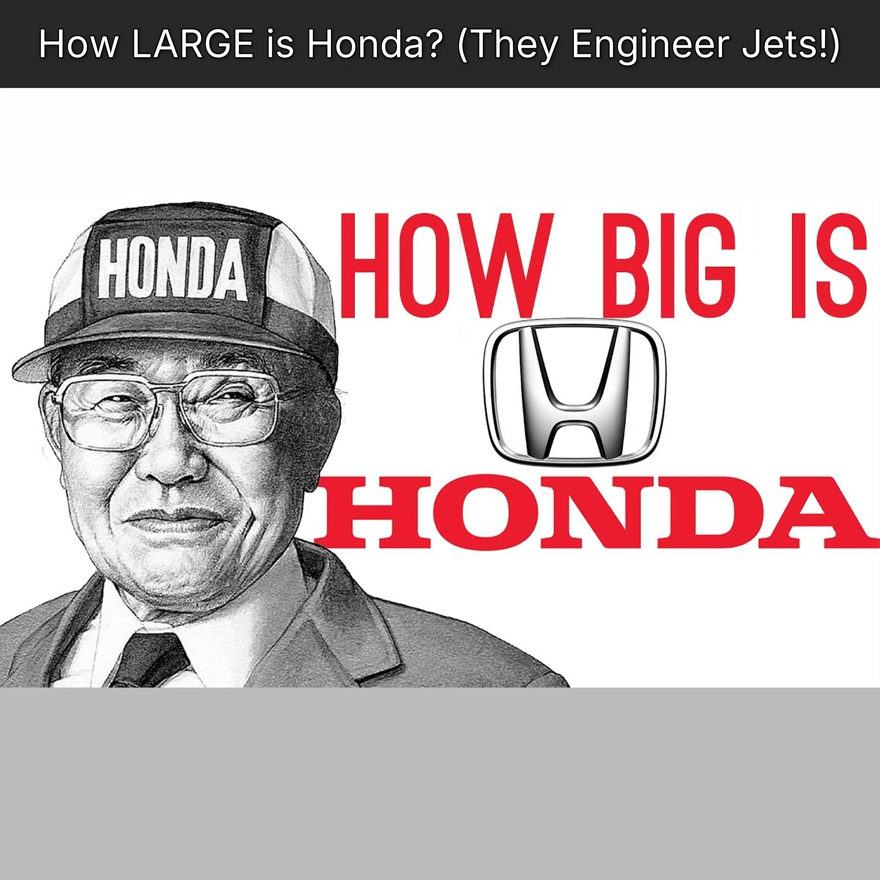 How LARGE is Honda? (They Engineer Jets!)