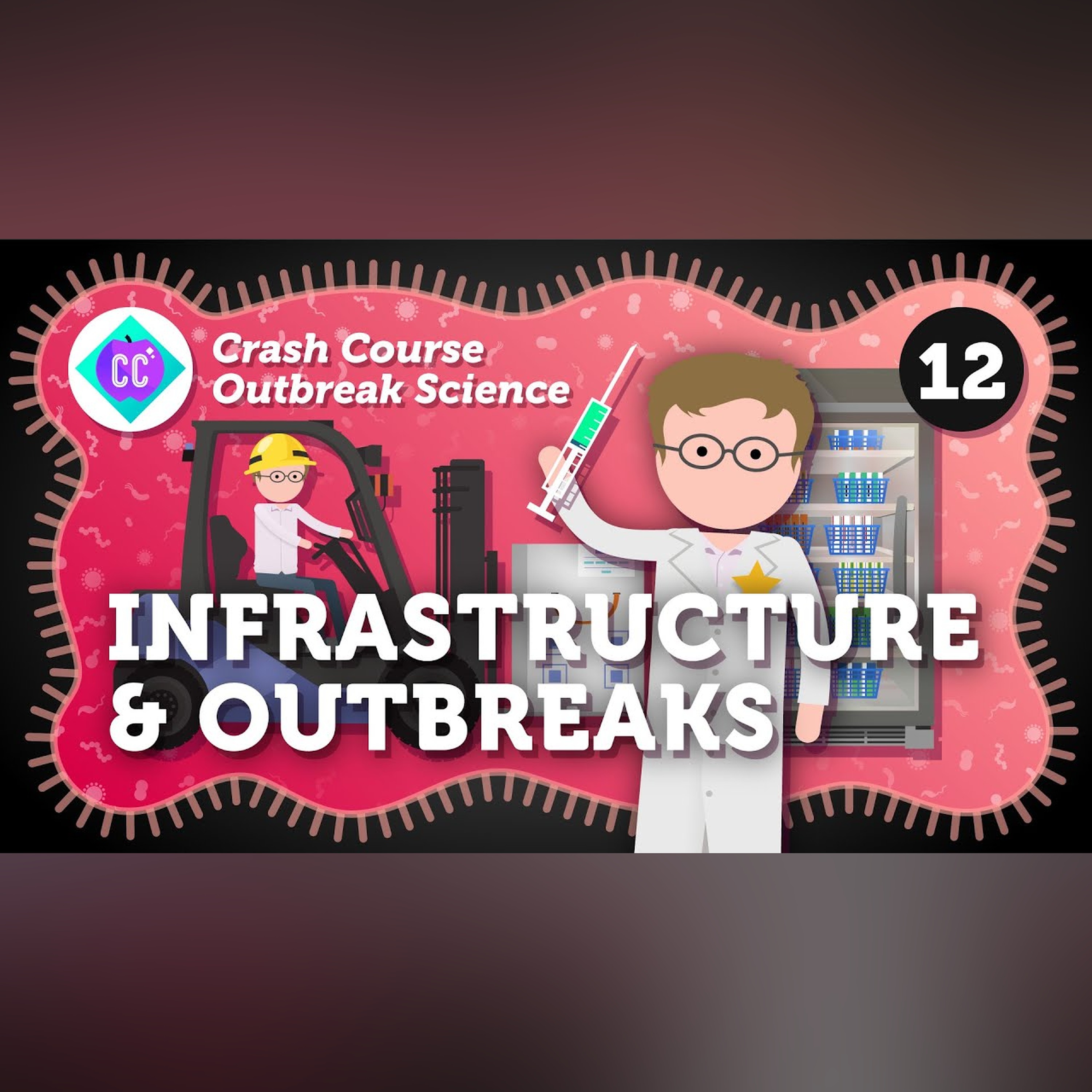 How Can Infrastructure Help Us Stop Outbreaks? Crash Course Outbreak Science #12