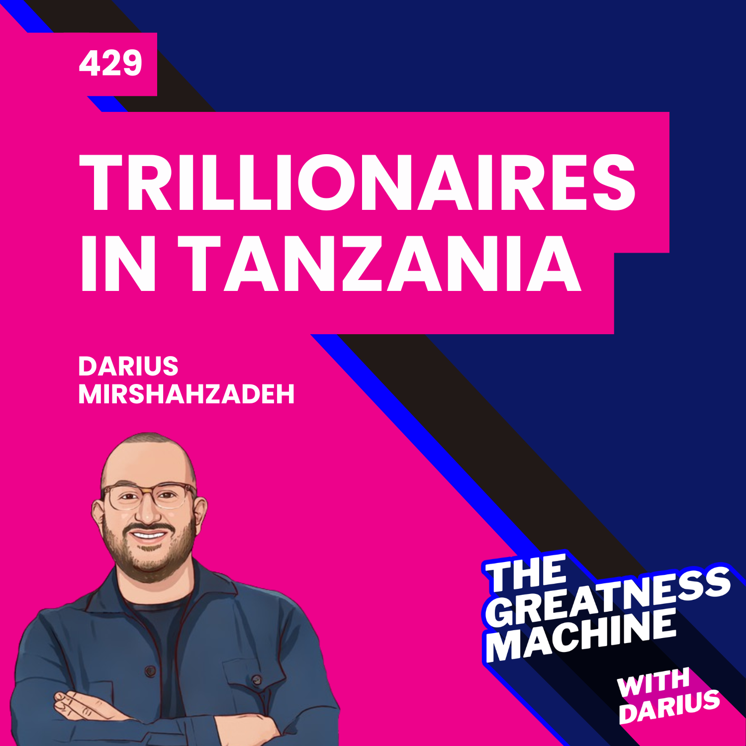429 | Trillionaires in Tanzania