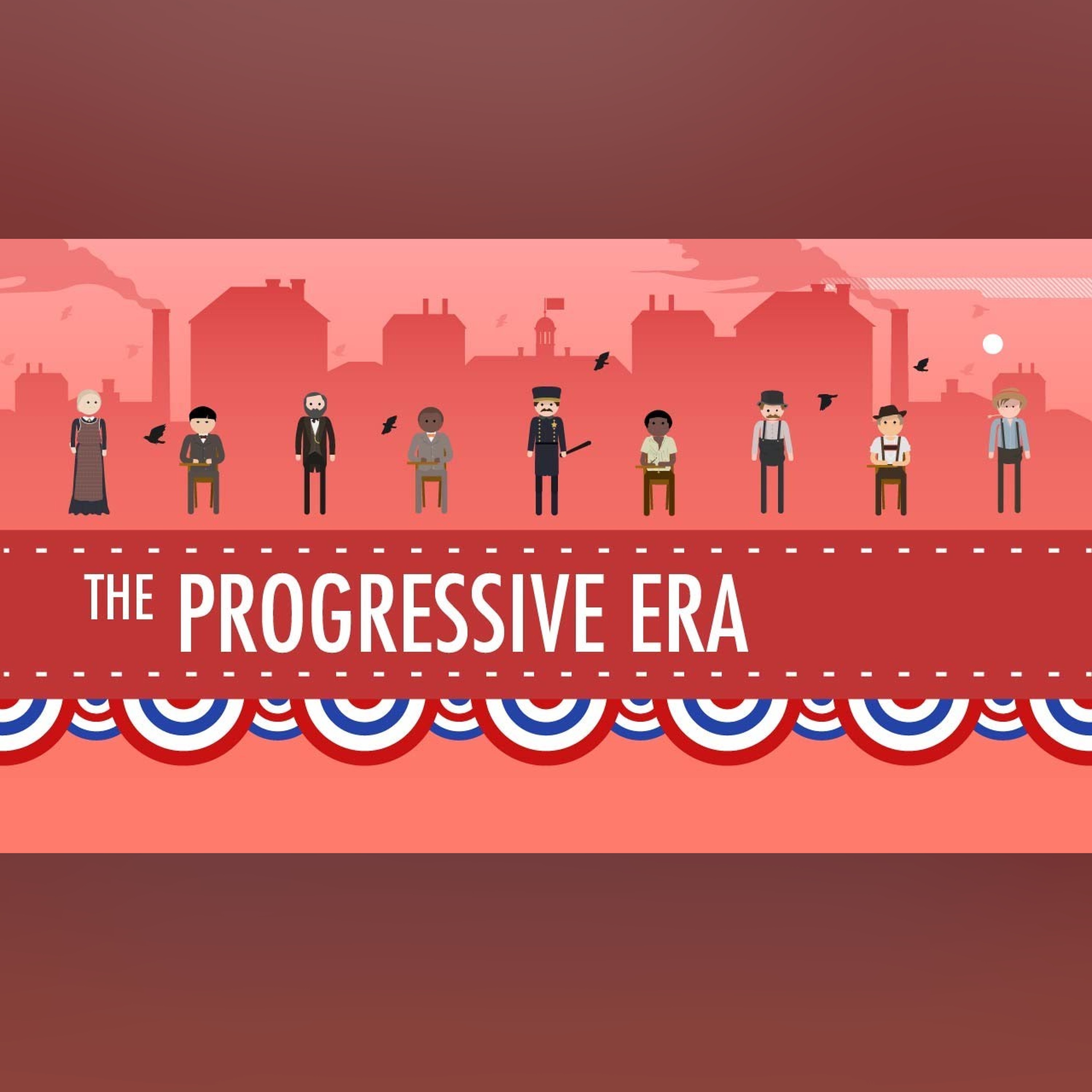 The Progressive Era: Crash Course US History #27