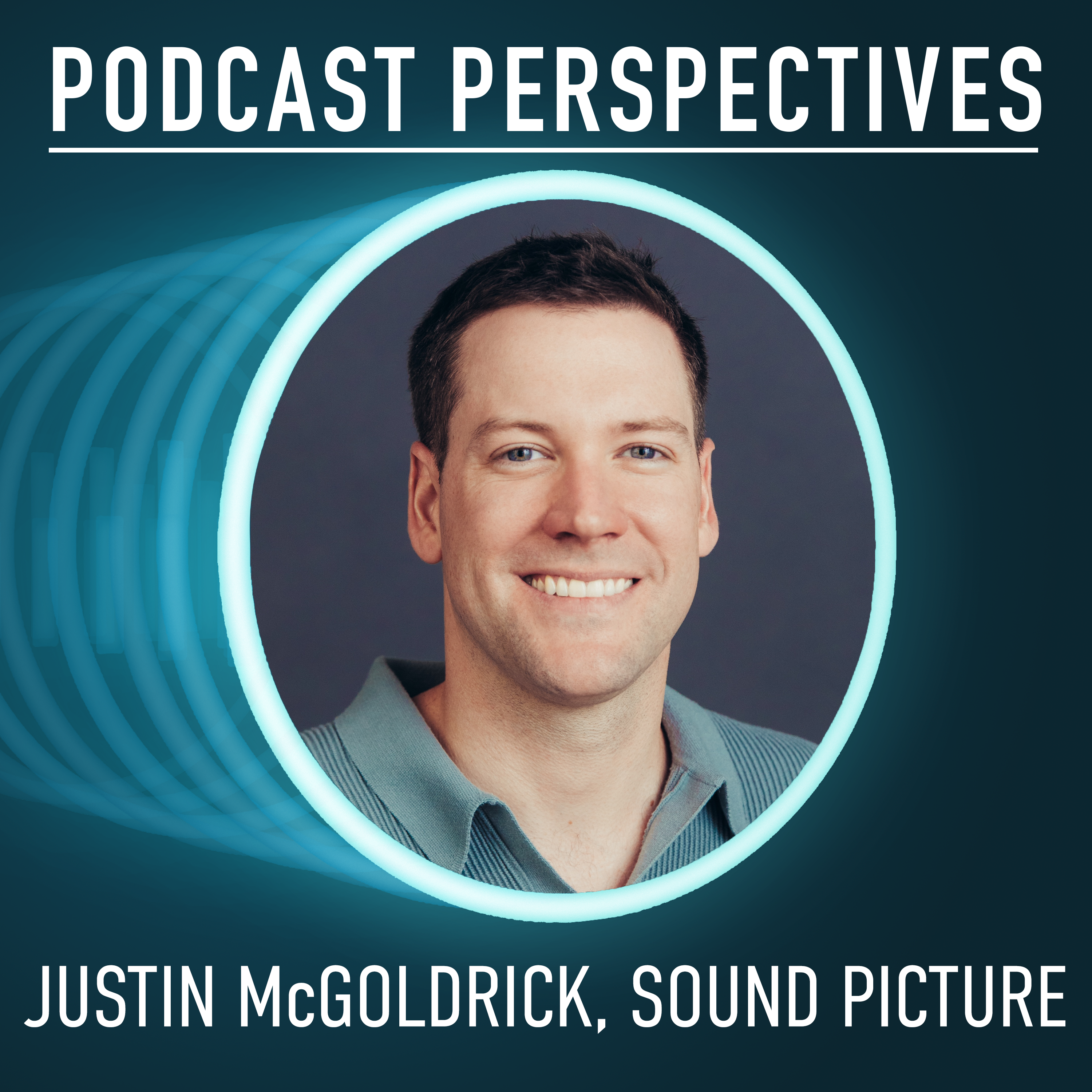Sound Picture Founder and Producer Justin McGoldrick on Adapting Podcast IP for Film and TV