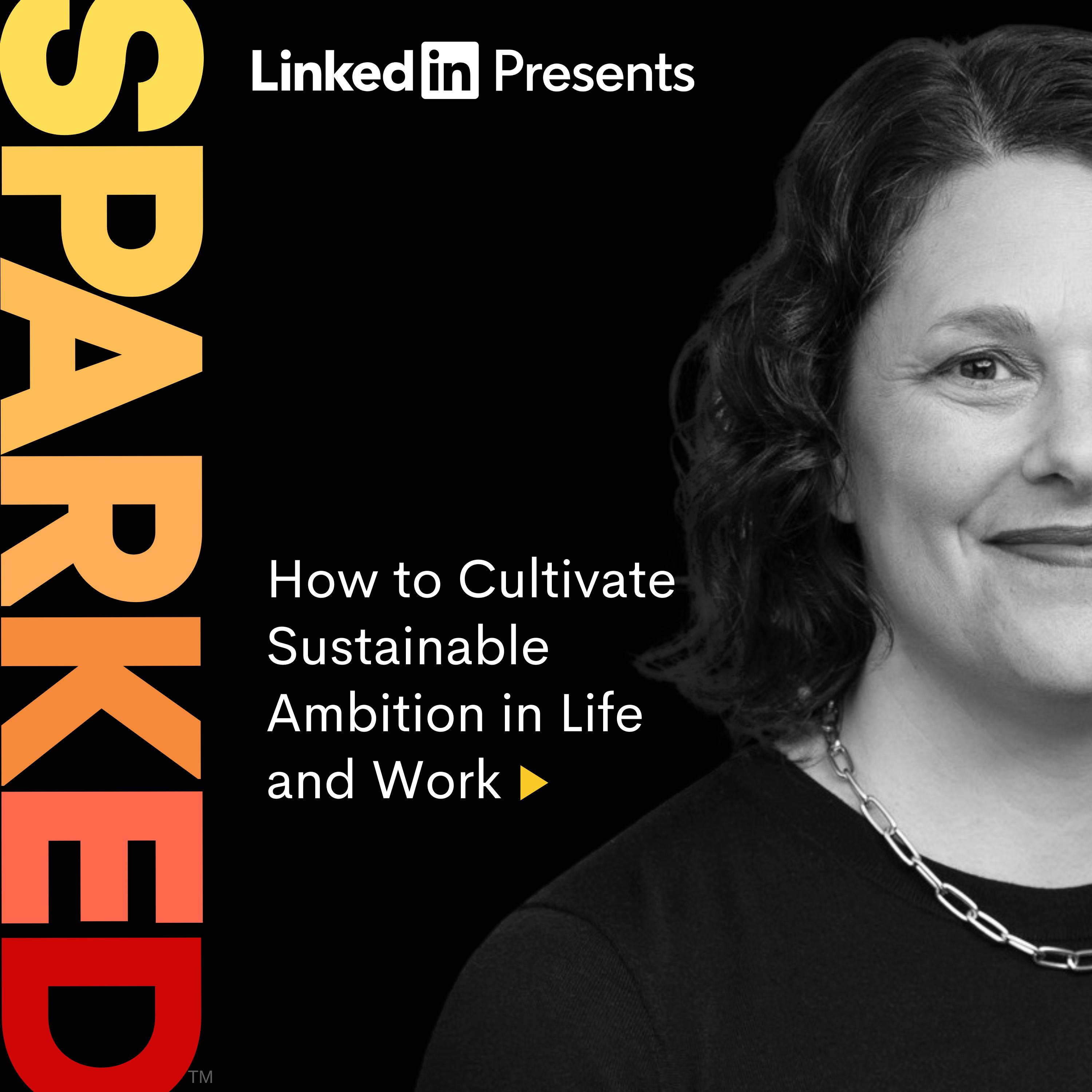 How to Cultivate Sustainable Ambition in Life and Work | Kathy Oneto How to Cultivate Sustainable Ambition in Life and Work | Kathy Oneto