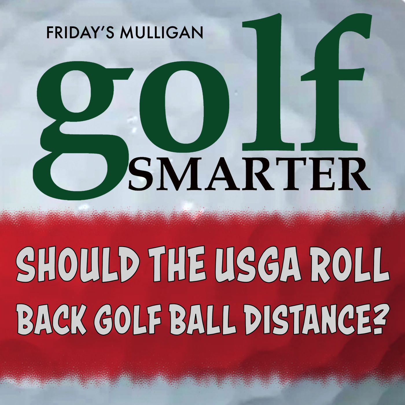 Should The USGA Roll Back Golf Ball Distance? featuring Dixon Golf President William Carey episode artwork