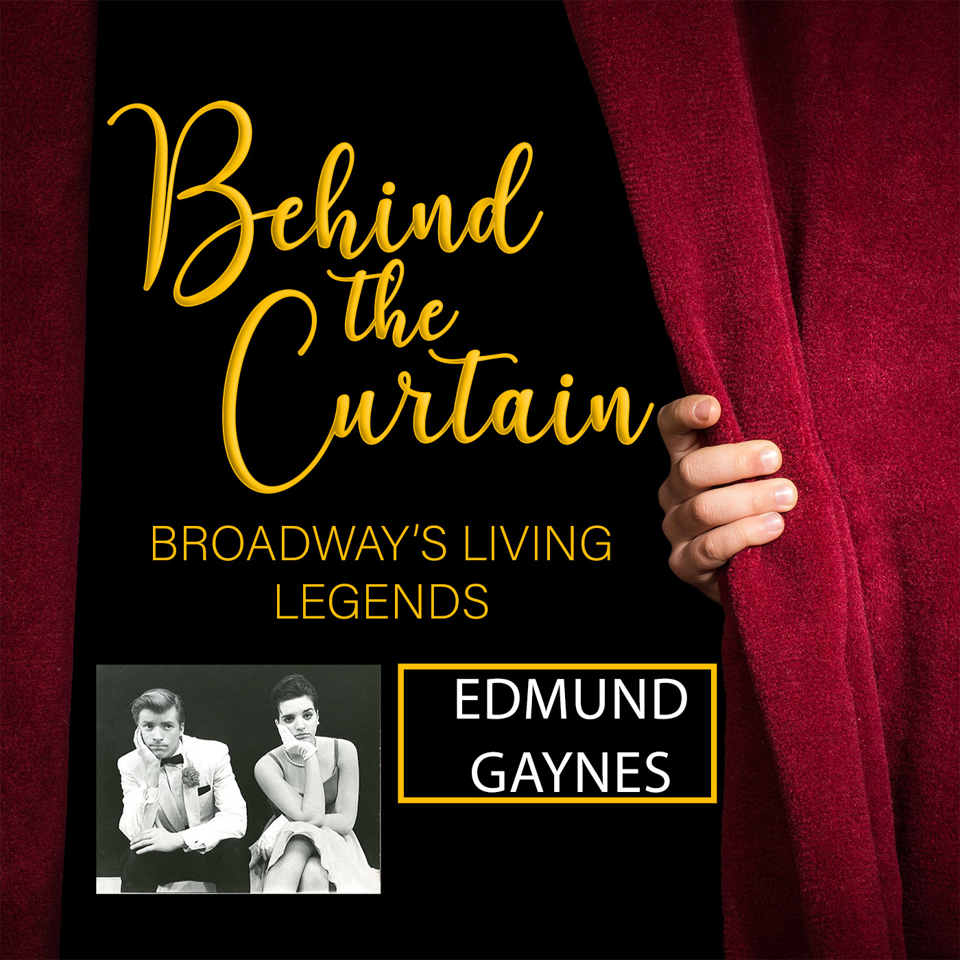 BEHIND THE CURTAIN: BROADWAY\'S LIVING LEGENDS » Podcast
