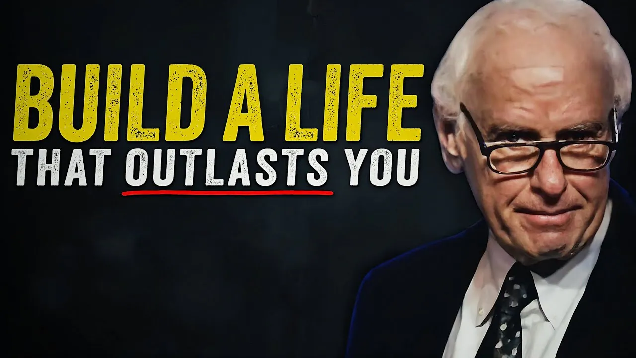 Build a Life That Outlasts You | Jim Rohn Motivation Build a Life That Outlasts You | Jim Rohn Motivation