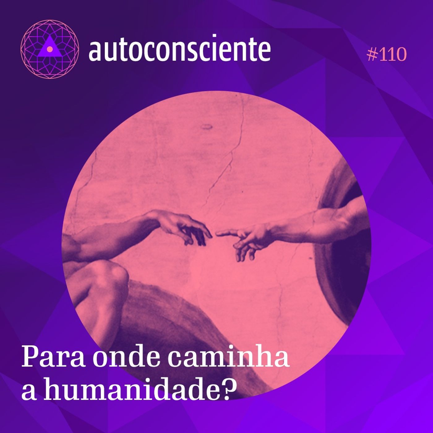 110. Para onde caminha a humanidade?