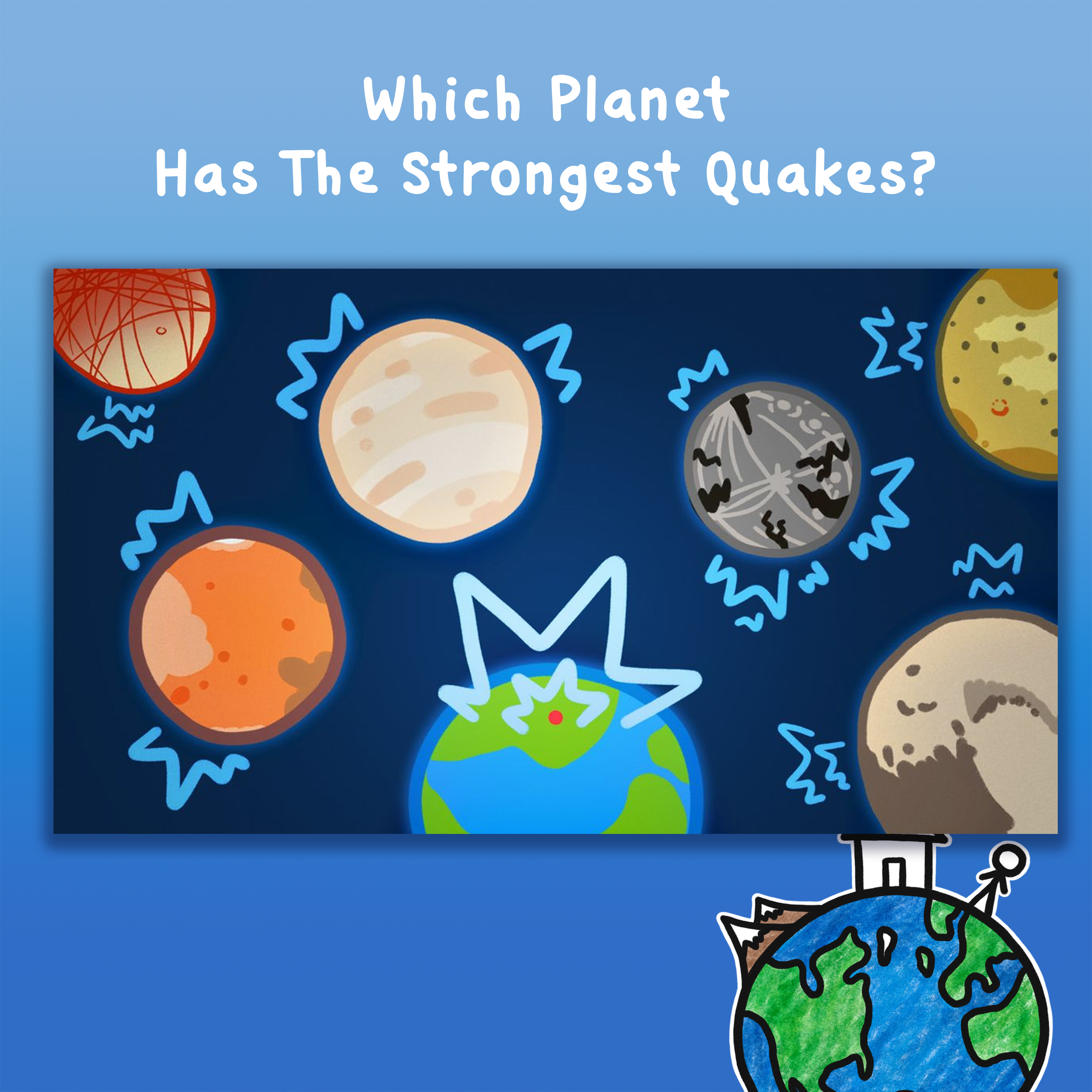 Which Planet Has The Strongest Quakes?