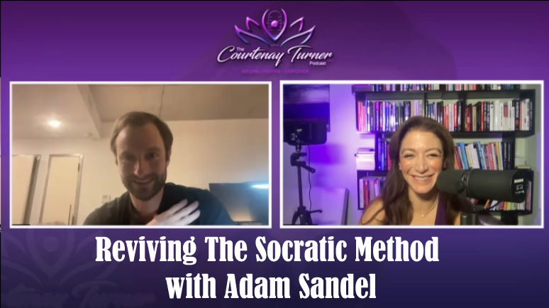 Reviving The Socratic Method with Adam Sandel | The Courtenay Turner Podcast