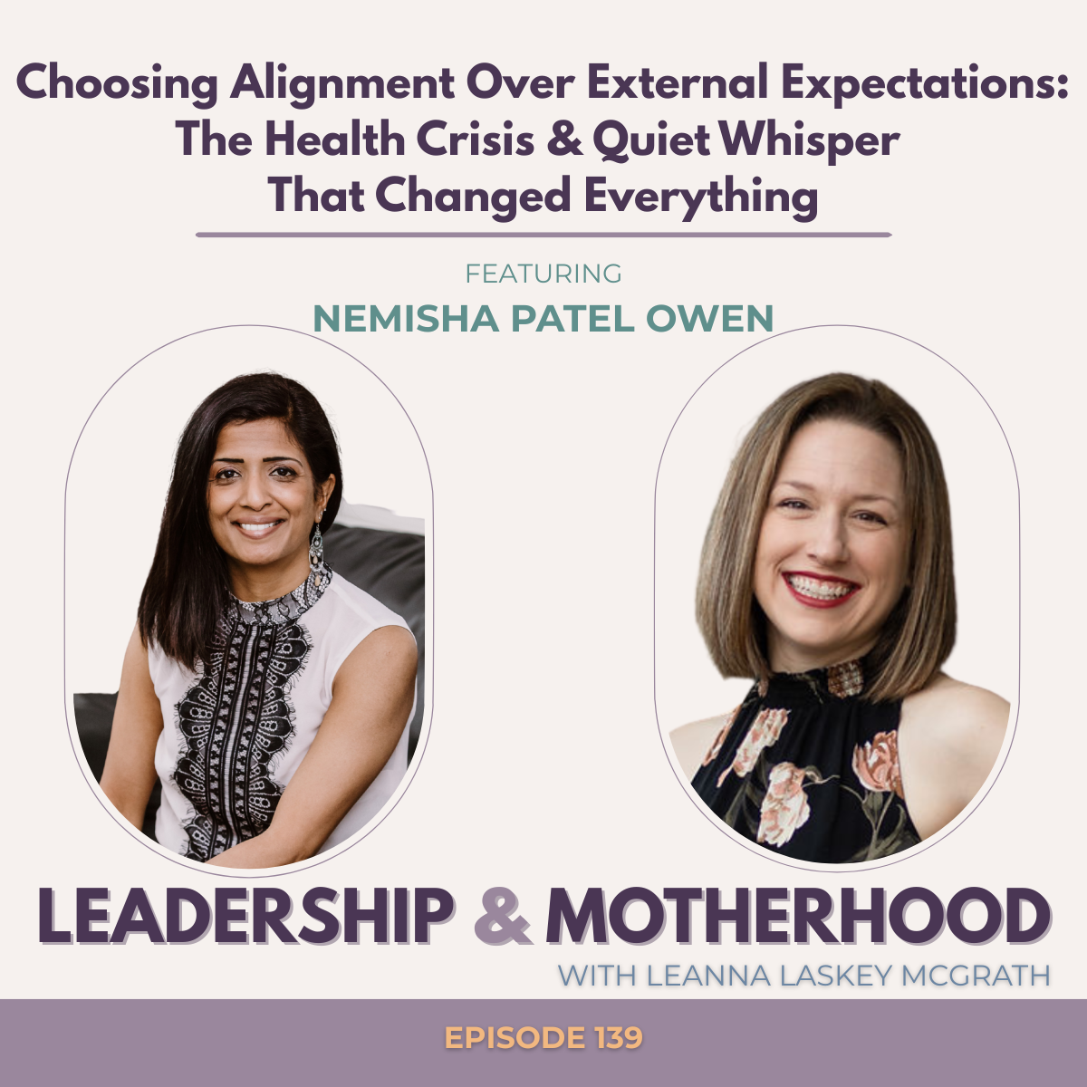 Choosing Alignment Over External Expectations: The Health Crisis & Quiet Whisper That Changed Everything – with Nemisha Patel Owen