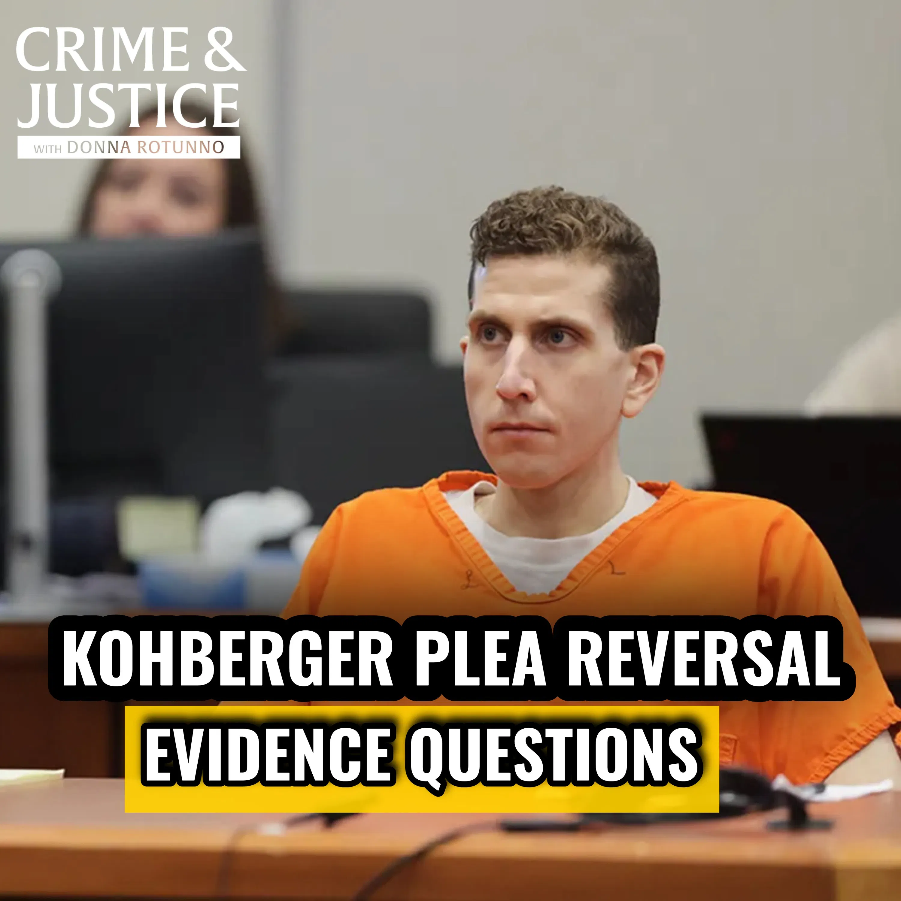 Idaho Murders I Bryan Kohberger Witness on Plea Reversal episode artwork