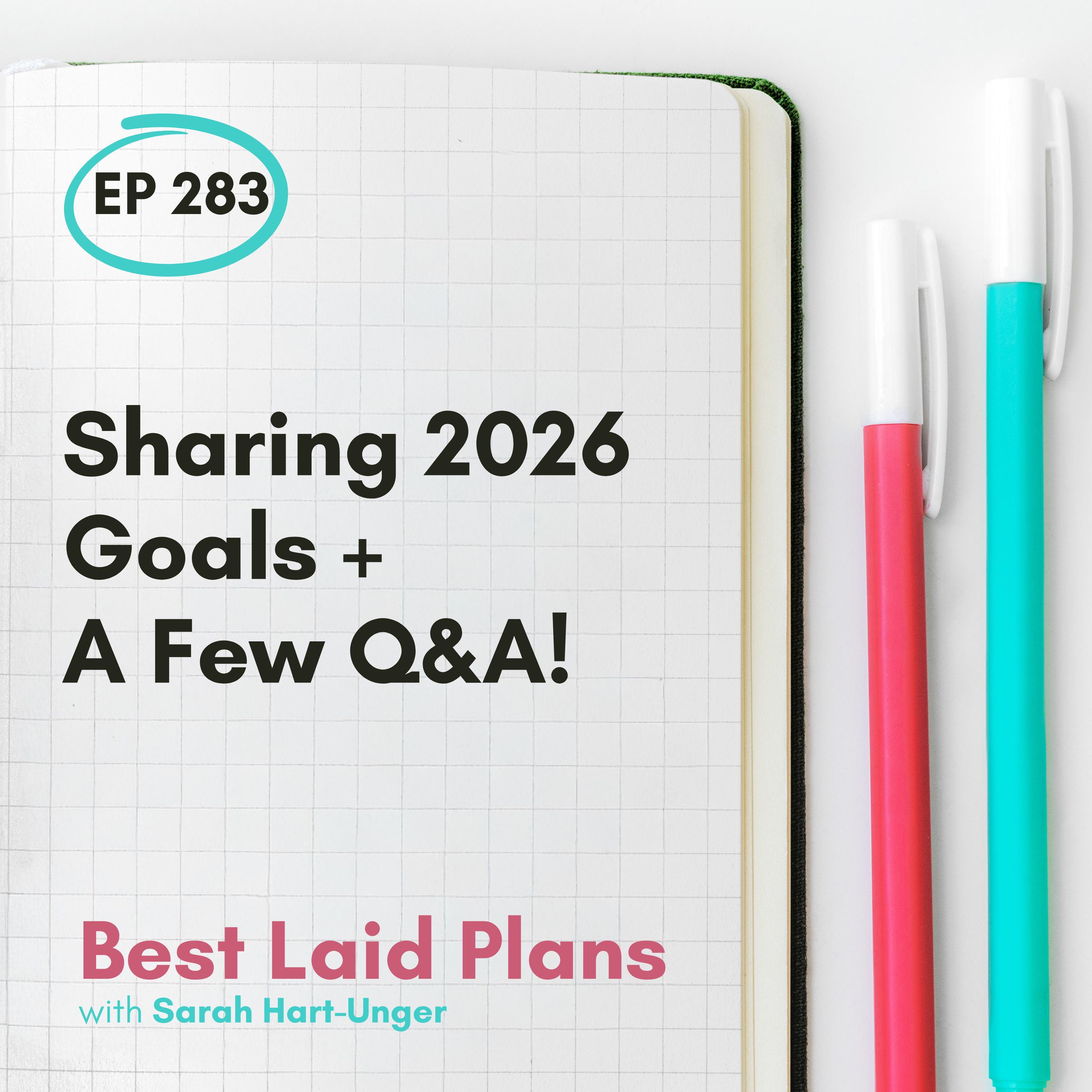 Sharing 2026 Goals + A Few Q&A! EP 283