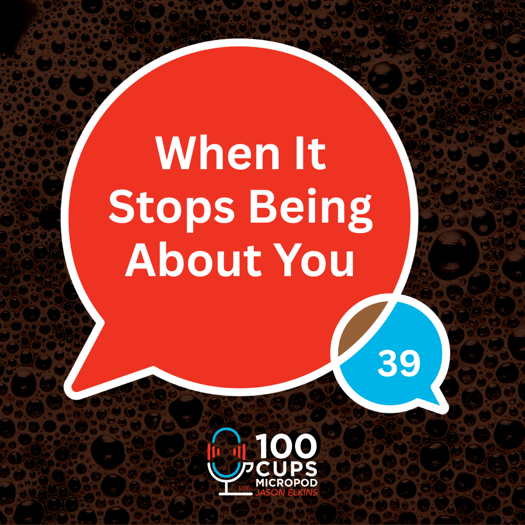 When It Stops Being About You Ep 39