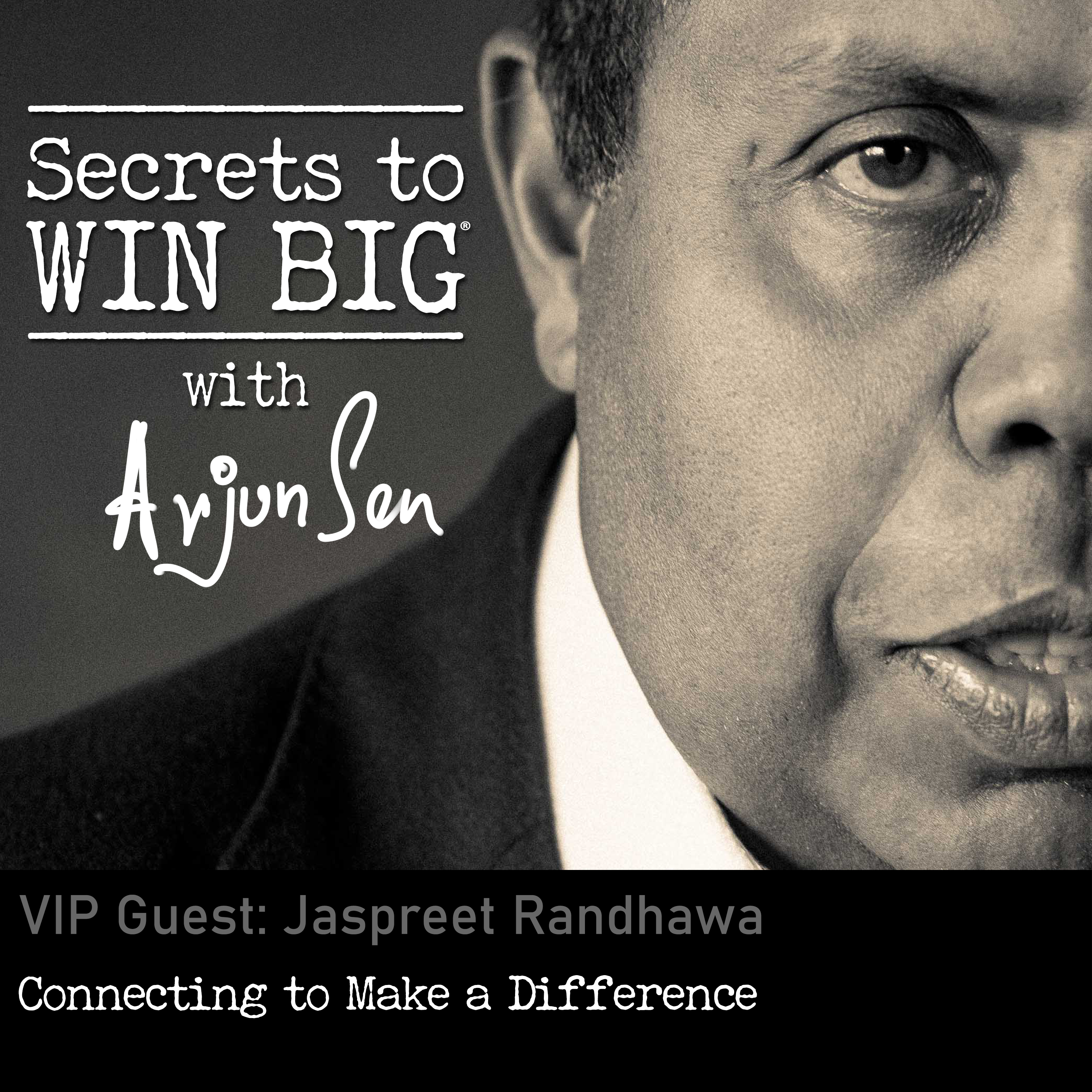 S06E12: Connecting to Make a Difference with VIP Guest Jaspreet Randhawa