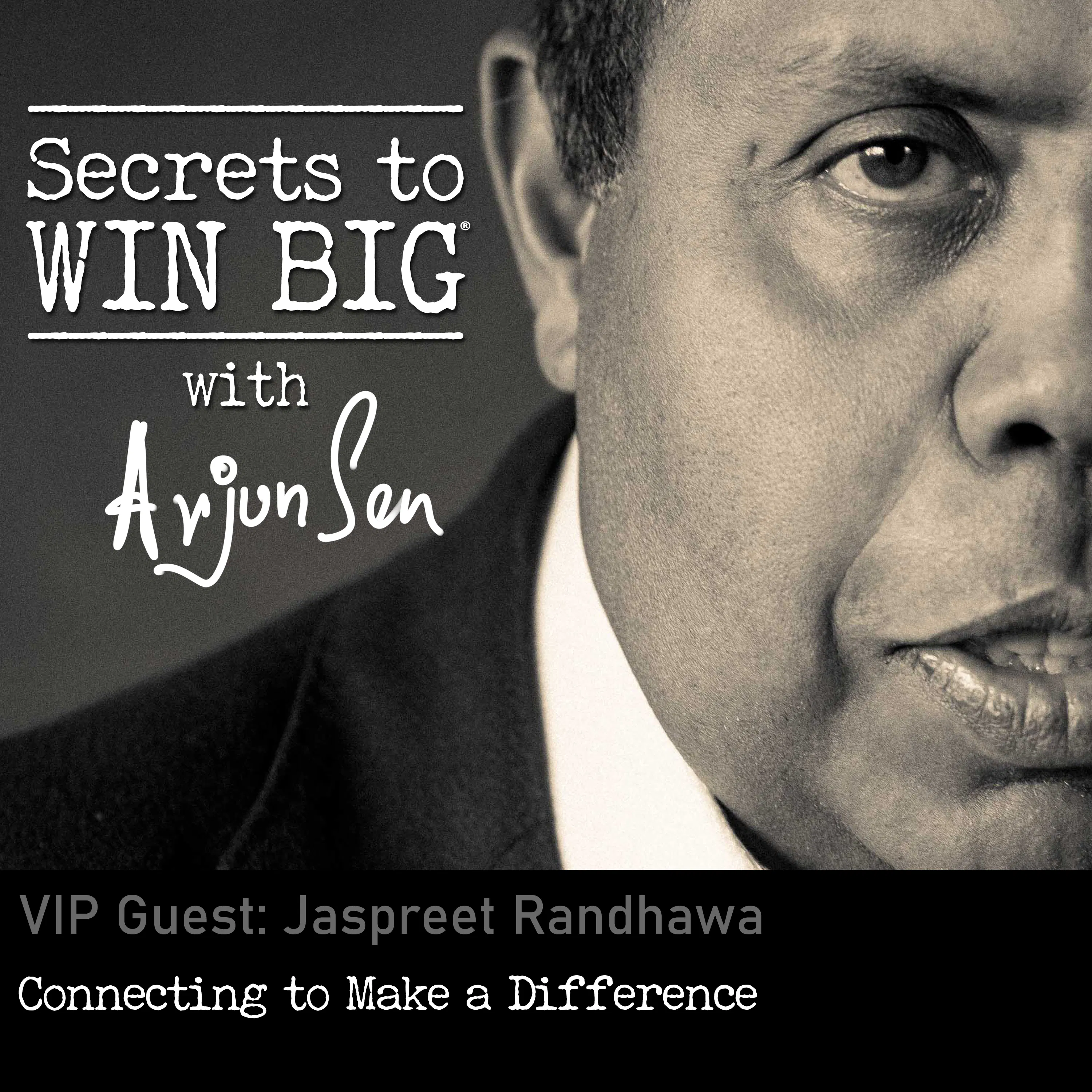 S06E12: Connecting to Make a Difference with VIP Guest Jaspreet Randhawa