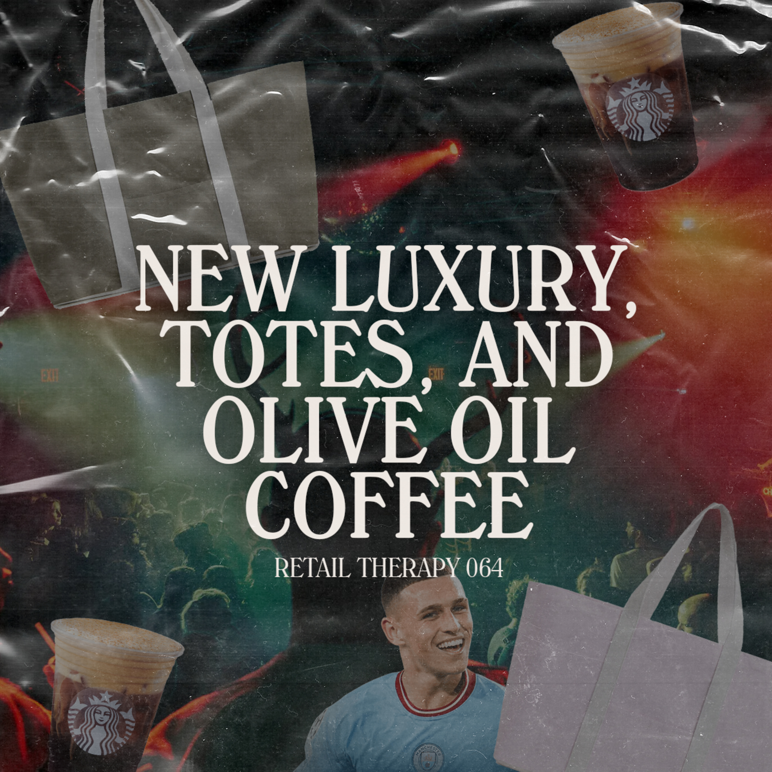 Retail Therapy 064: New Luxury, Totes, and Olive Oil Coffee episode artwork