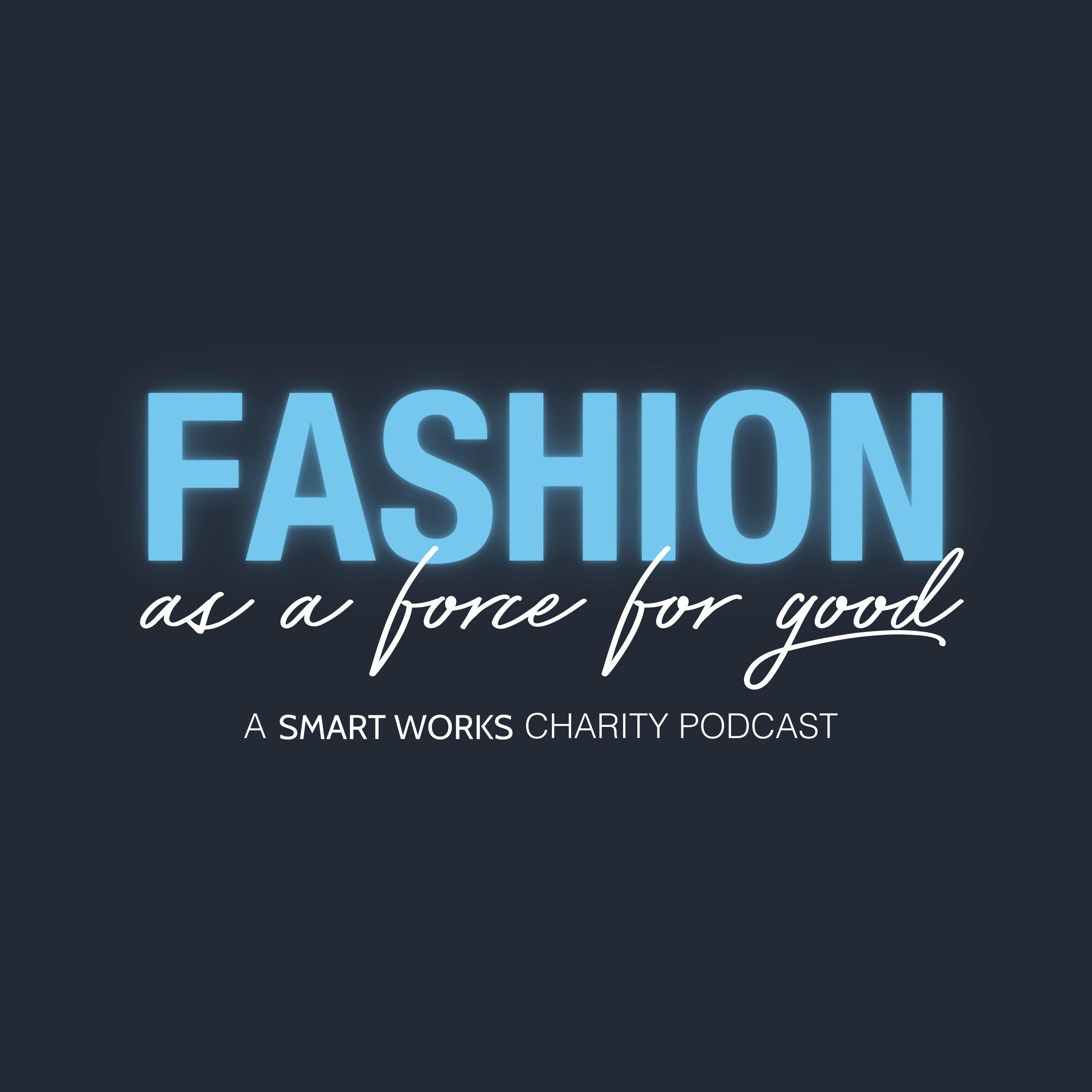 Introducing: Fashion as a Force for Good