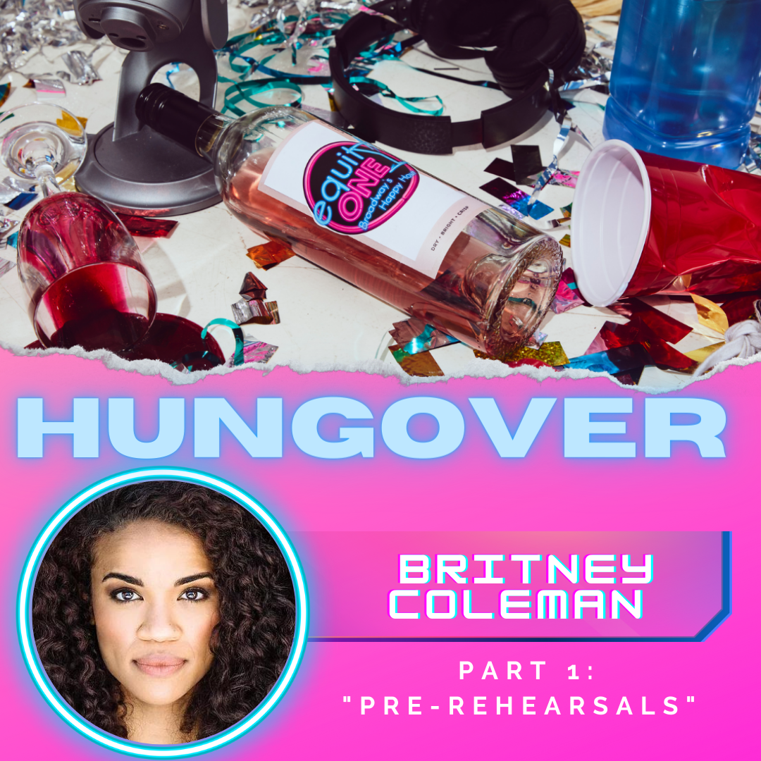HUNGOVER: Britney Coleman (Company) - Pre Rehearsals