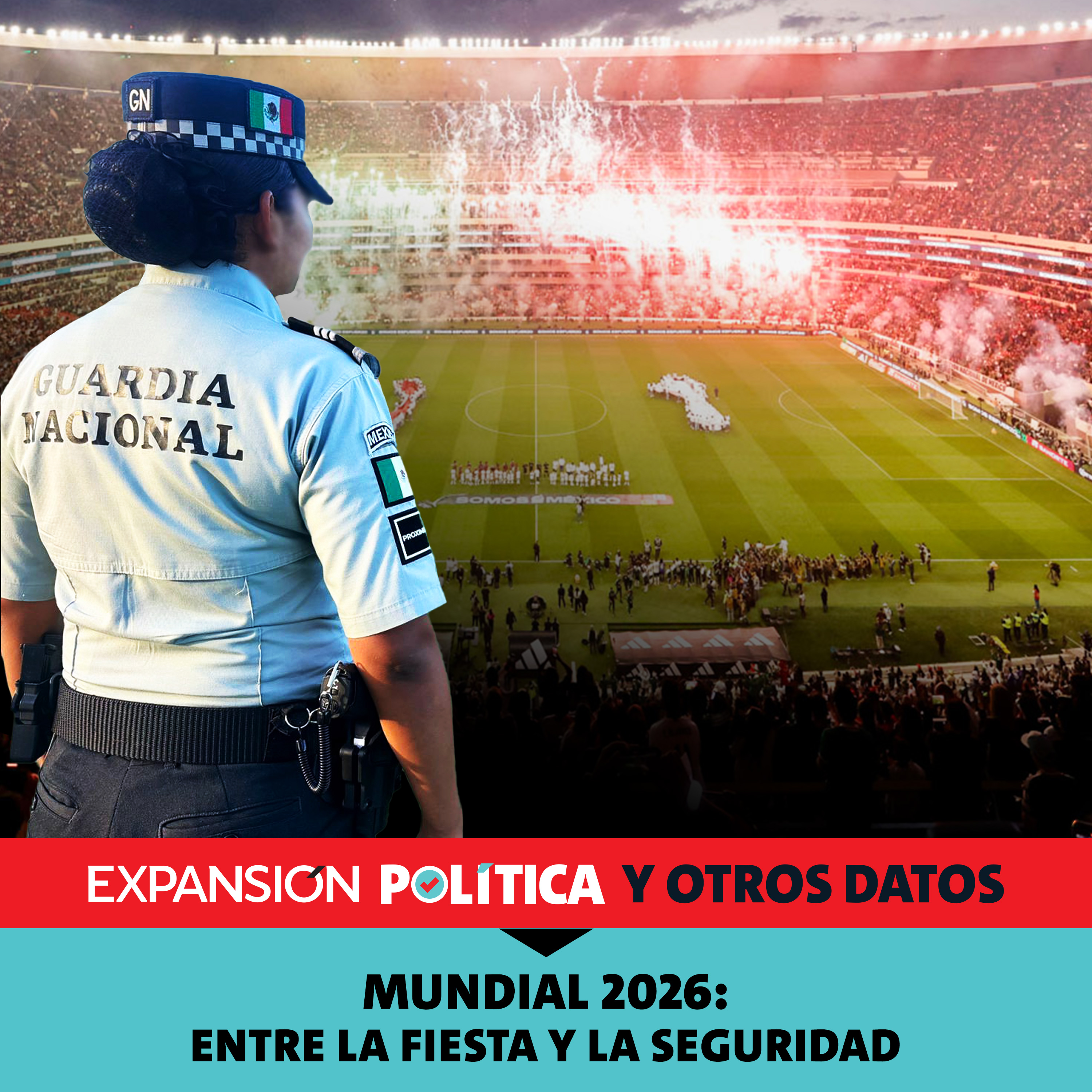 Mundial 2026: Entre la fiesta y la seguridad | Episodio 249