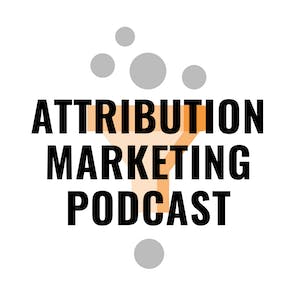 Attribution Marketing Podcast